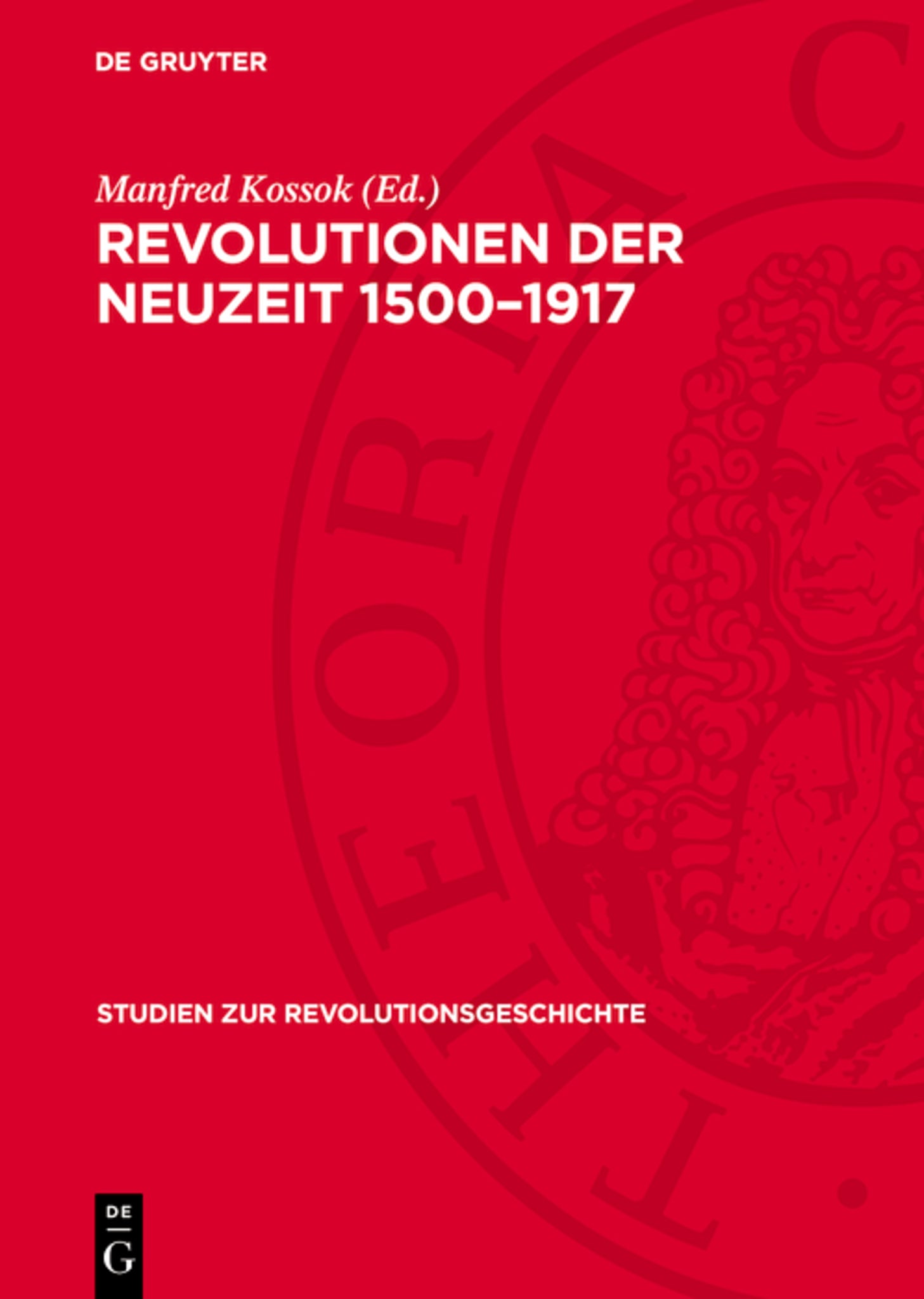 Revolutionen der Neuzeit 1500–1917