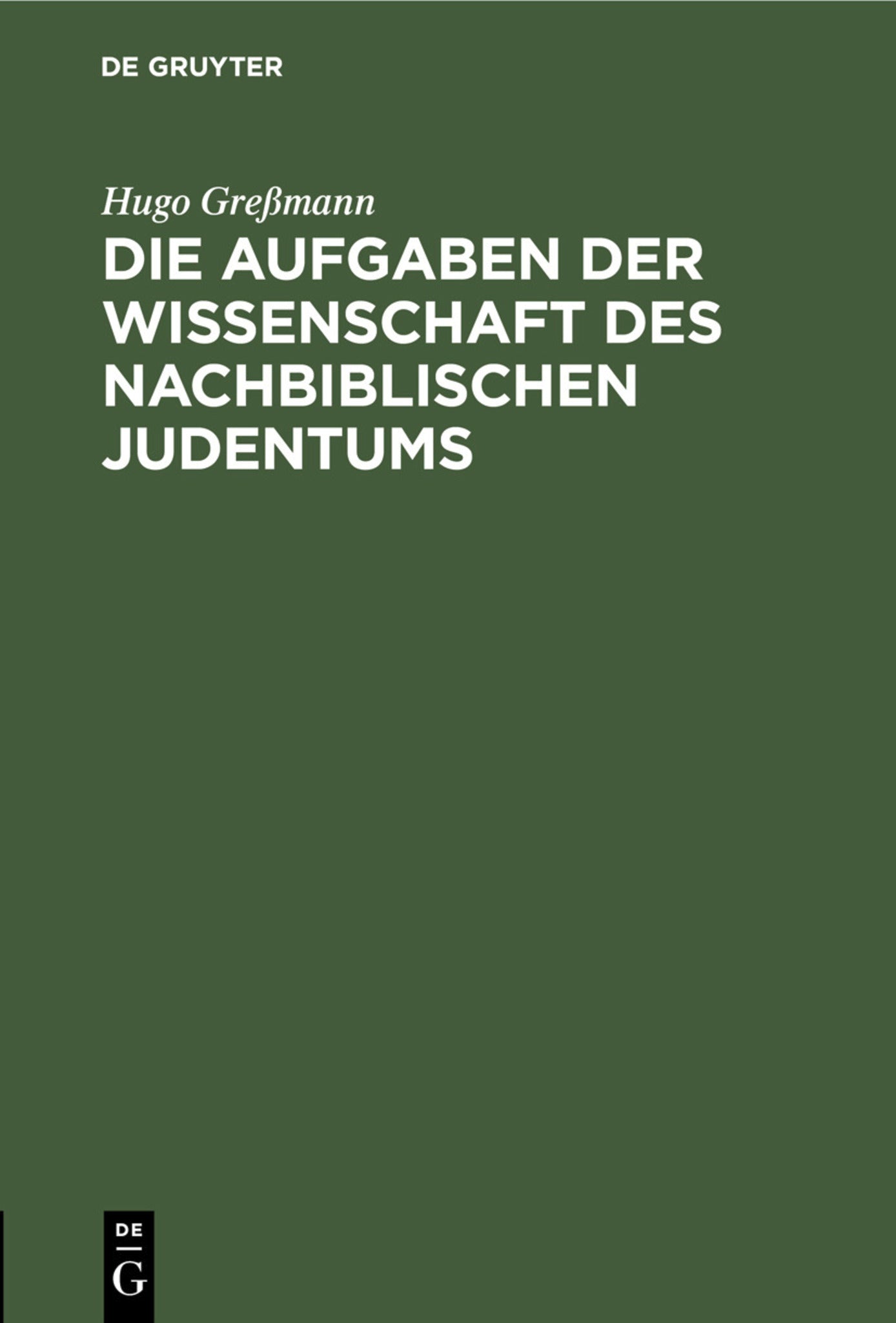 Die Aufgaben der Wissenschaft des nachbiblischen Judentums