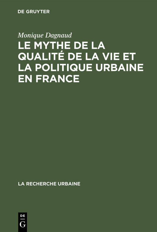 Le mythe de la qualité de la vie et la politique urbaine en France