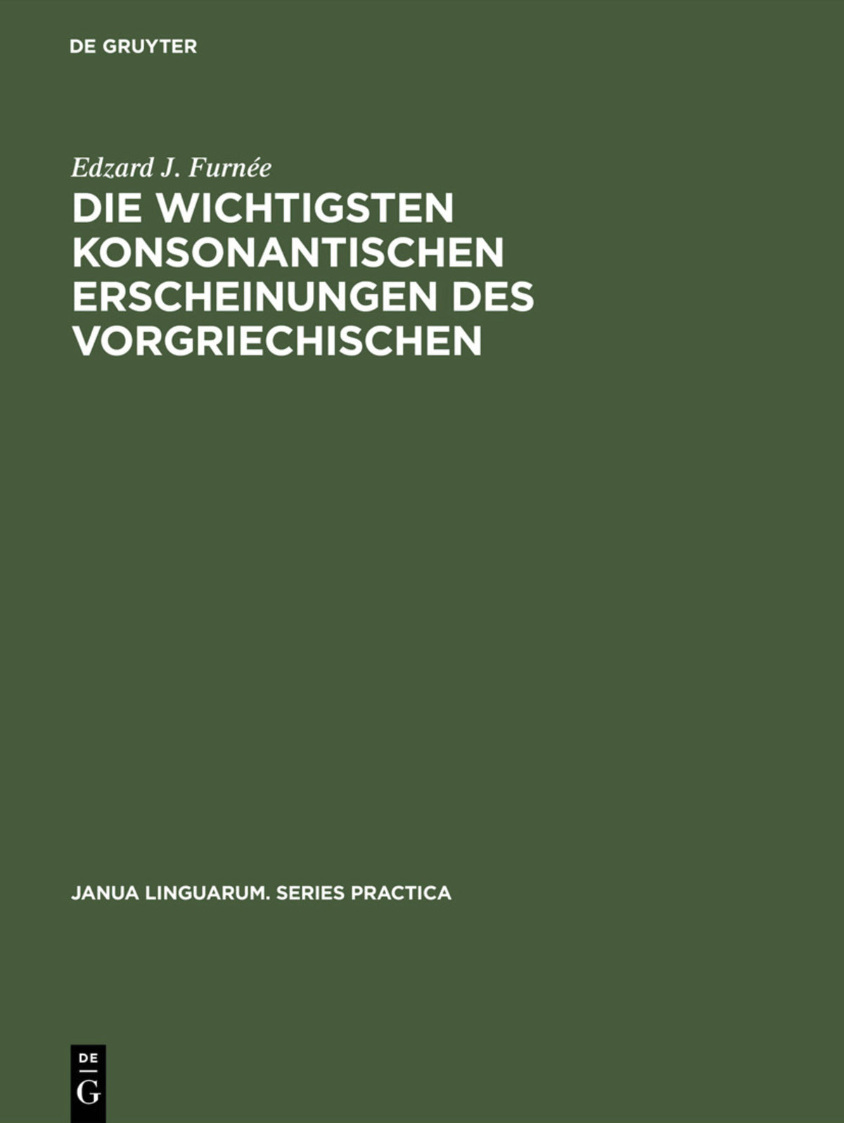 Die wichtigsten konsonantischen Erscheinungen des Vorgriechischen