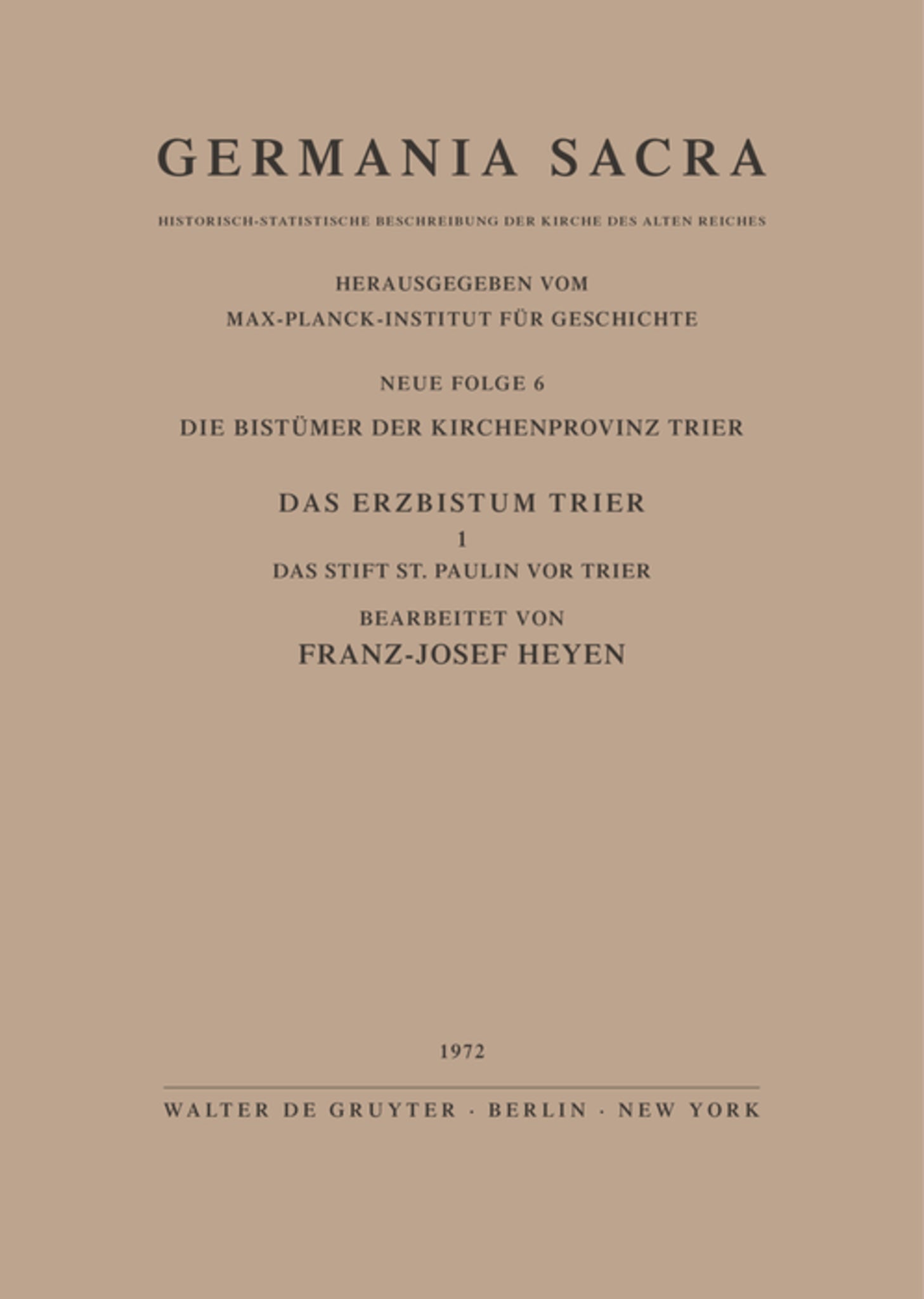 Die Bistümer der Kirchenprovinz Trier. Das Erzbistum Trier I. Das Stift St. Paulin vor Trier