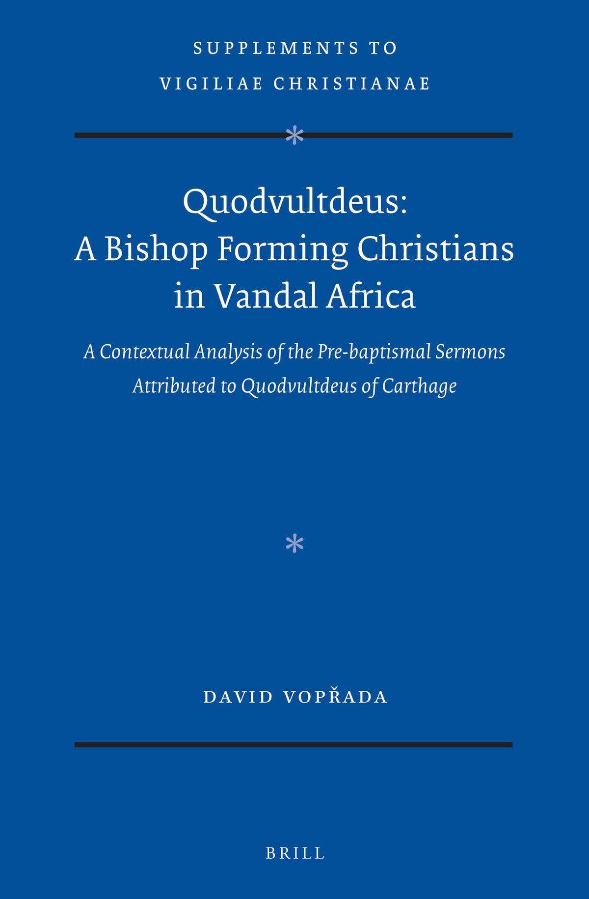 Cover image for Quodvultdeus: a Bishop Forming Christians in Vandal Africa ISBN 9789004412378