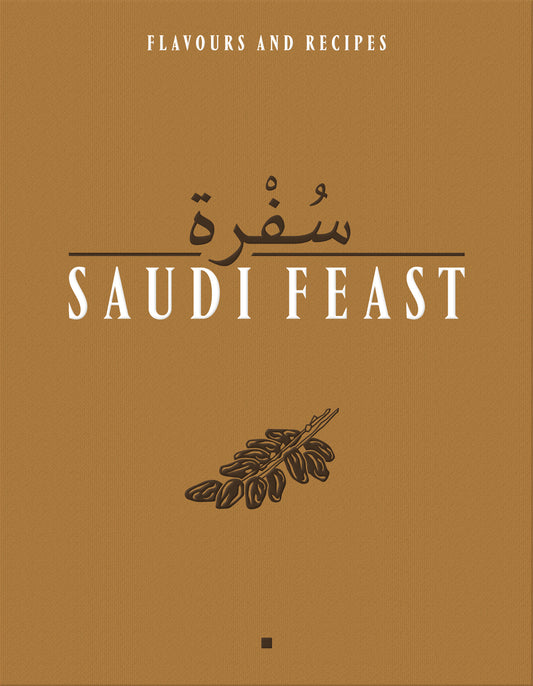 Saudi Feast: Flavours and Recipies
