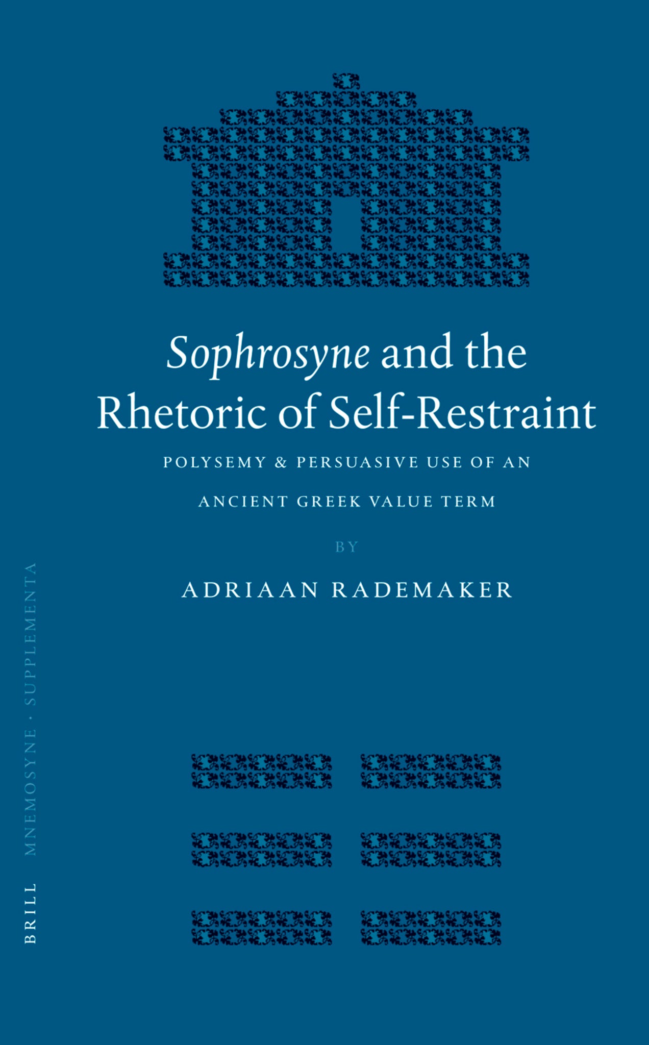 Sophrosyne and the Rhetoric of Self-Restraint