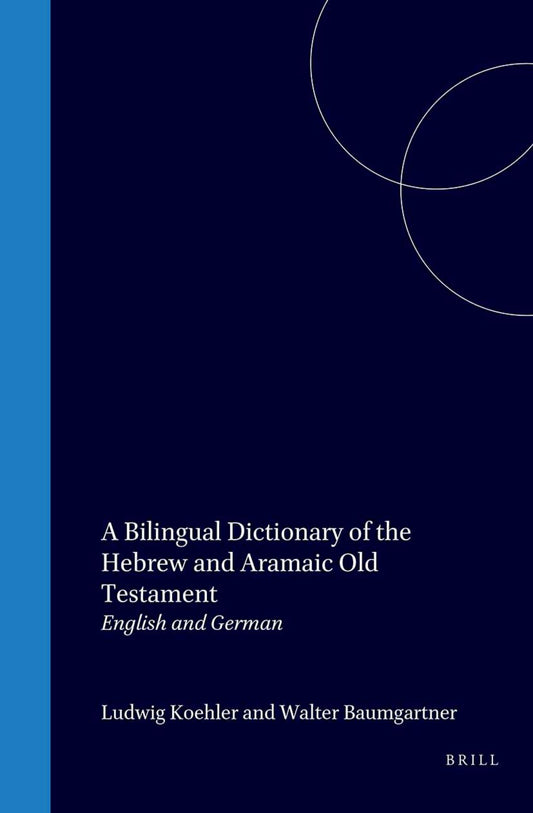 A Bilingual Dictionary of the Hebrew and Aramaic Old Testament