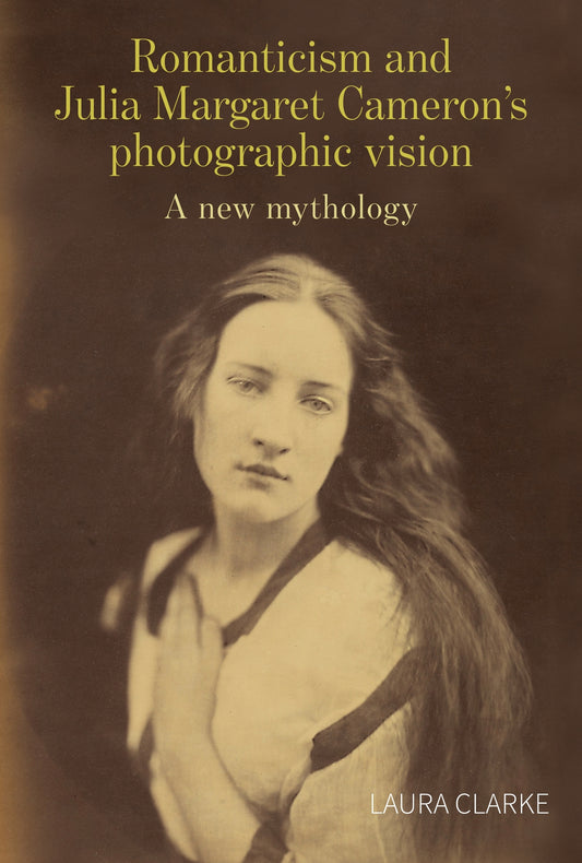 Romanticism and Julia Margaret Cameron’s photographic vision