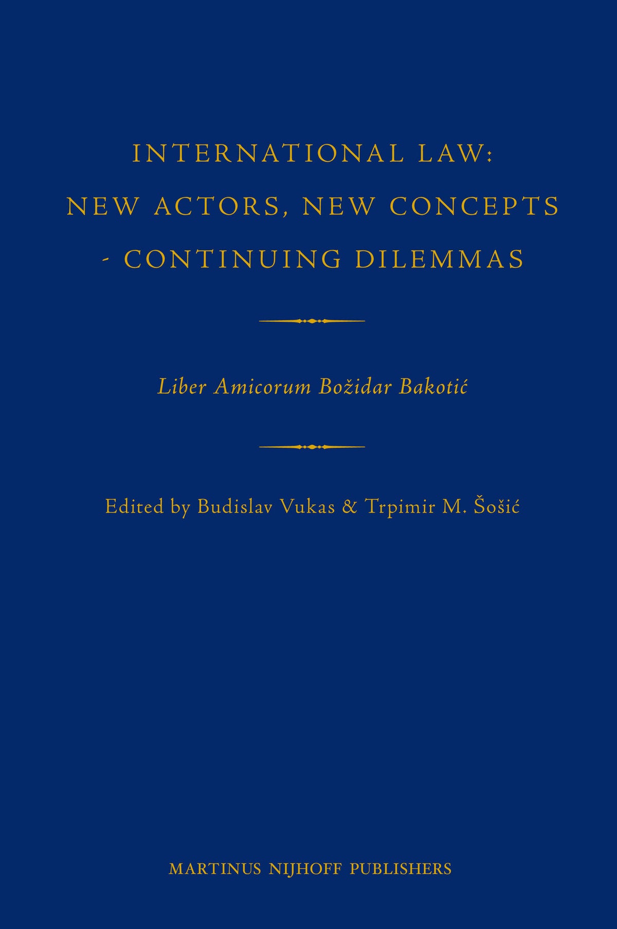 International Law: New Actors, New Concepts - Continuing Dilemmas