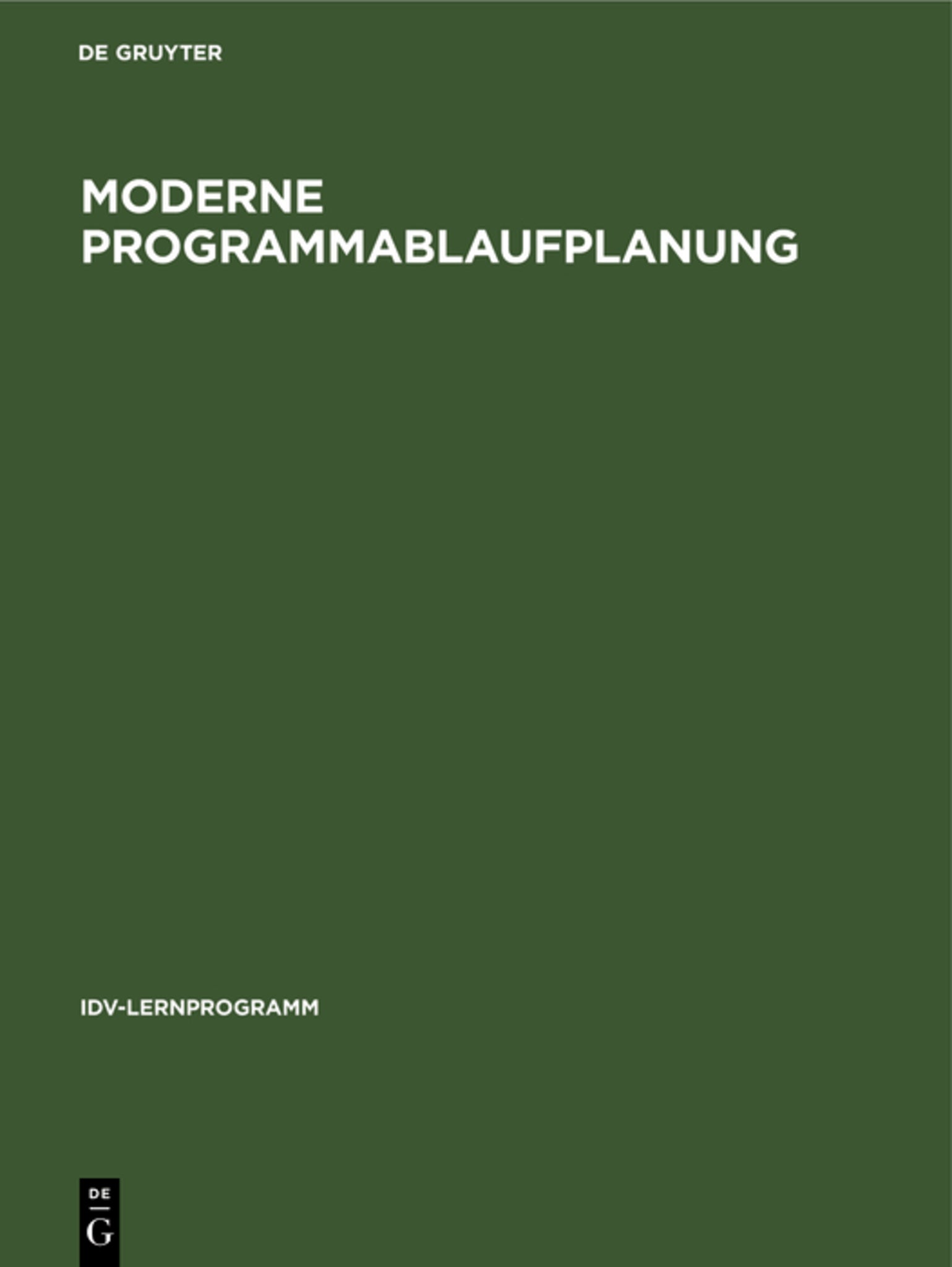 Cover image for Moderne Programmablaufplanung ISBN 9783112306987