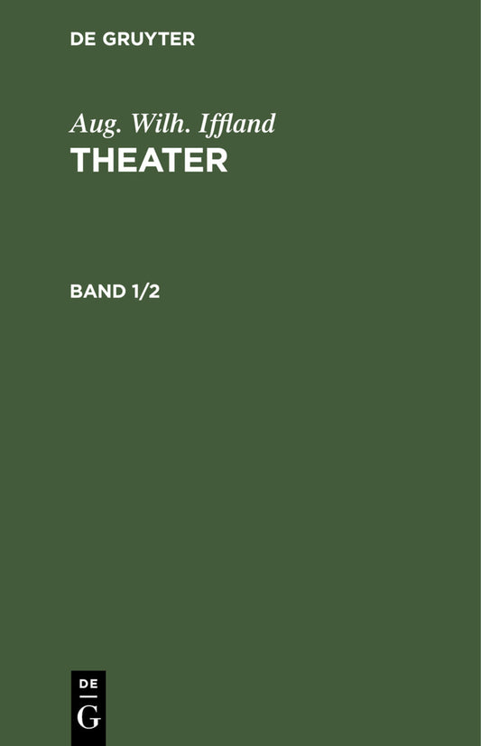 Aug. Wilh. Iffland: Theater. Band 1/2