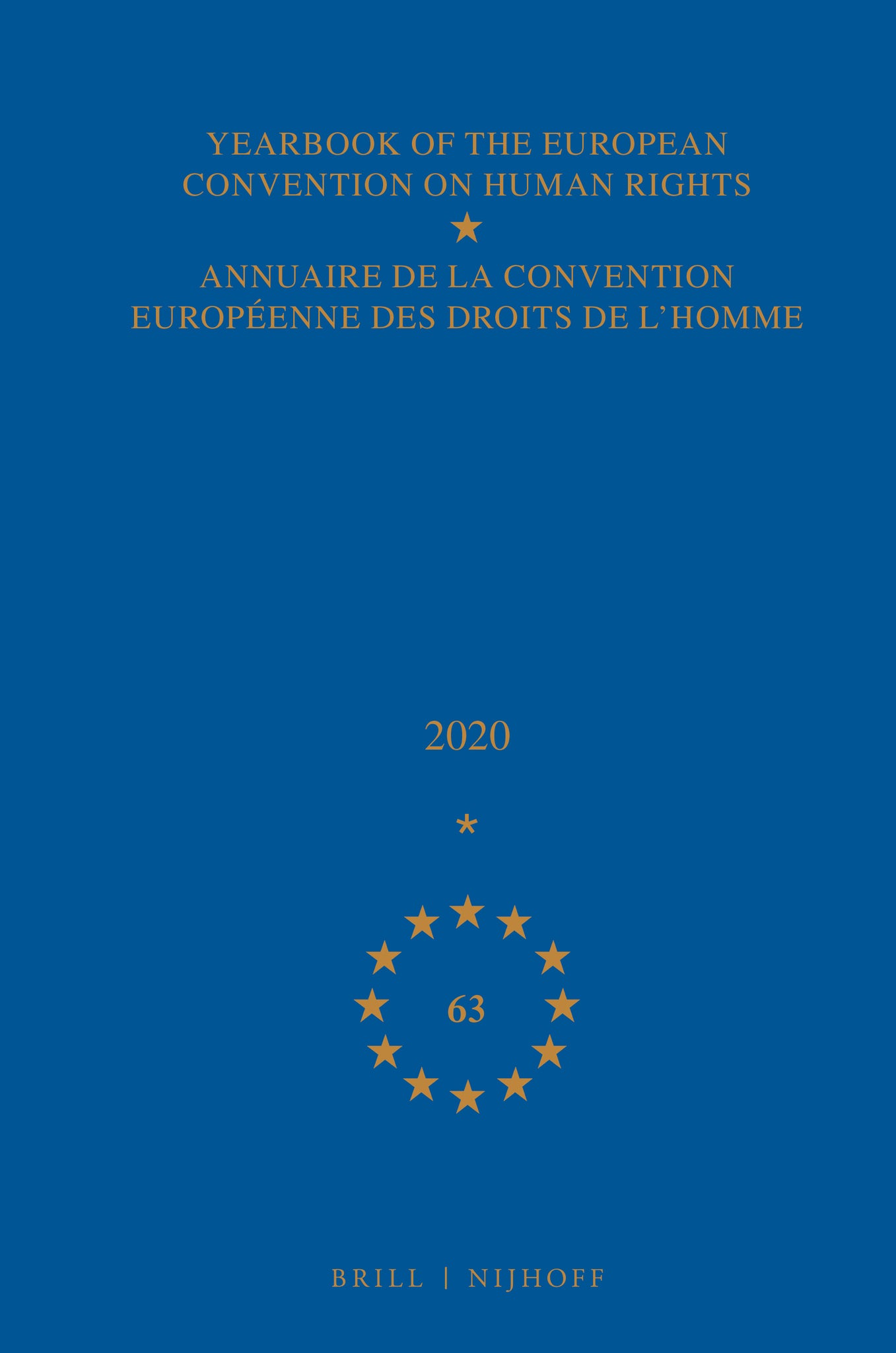 Yearbook of the European Convention on Human Rights / Annuaire de la convention européenne des droits de l'homme, Volume 63 (2020)
