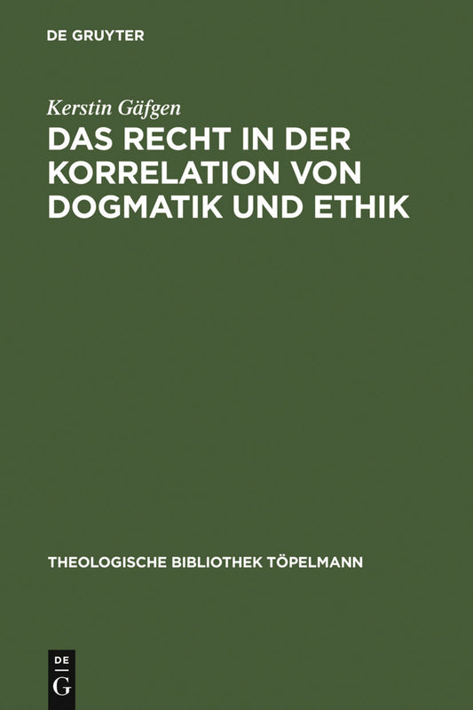 Das Recht in der Korrelation von Dogmatik und Ethik