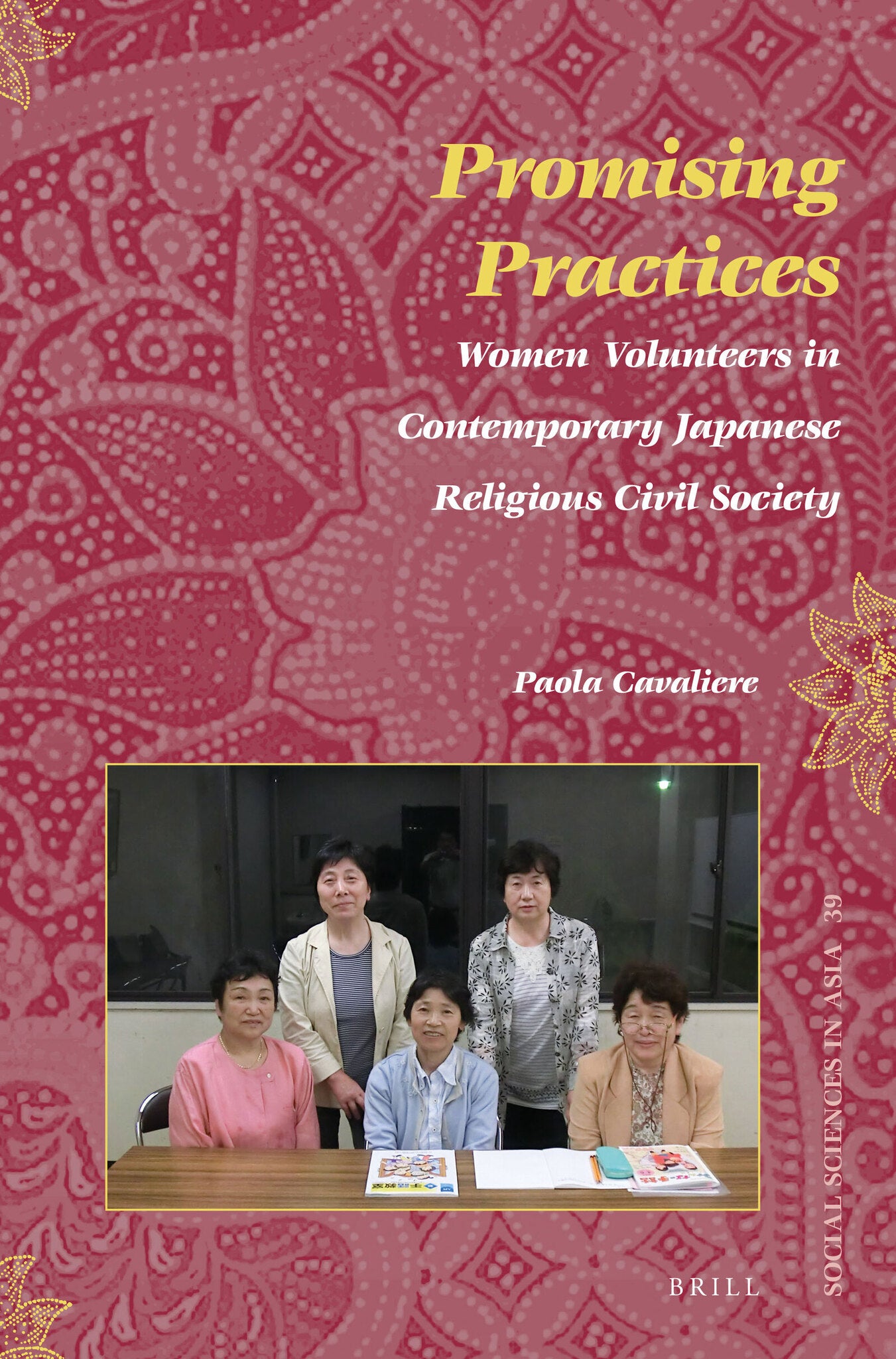 Cover image for Promising Practices: Women Volunteers in Contemporary Japanese Religious Civil Society ISBN 9789004282162