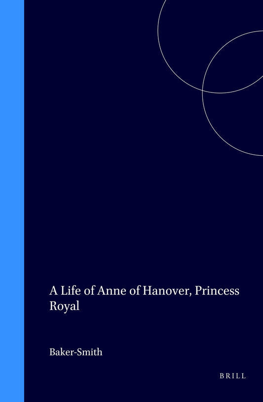 A Life of Anne of Hanover, Princess Royal