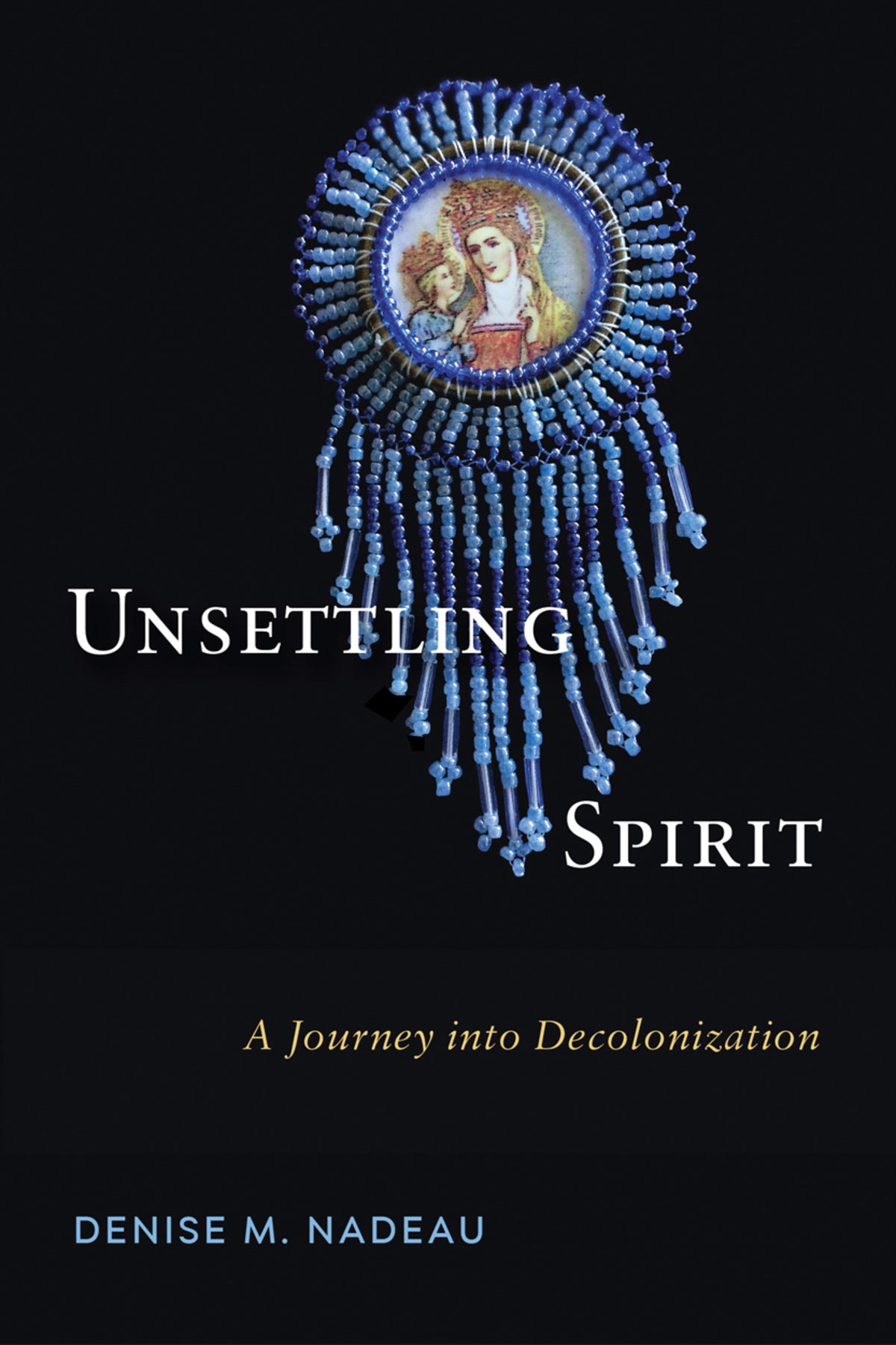 Cover image for Unsettling Spirit ISBN 9780228002918