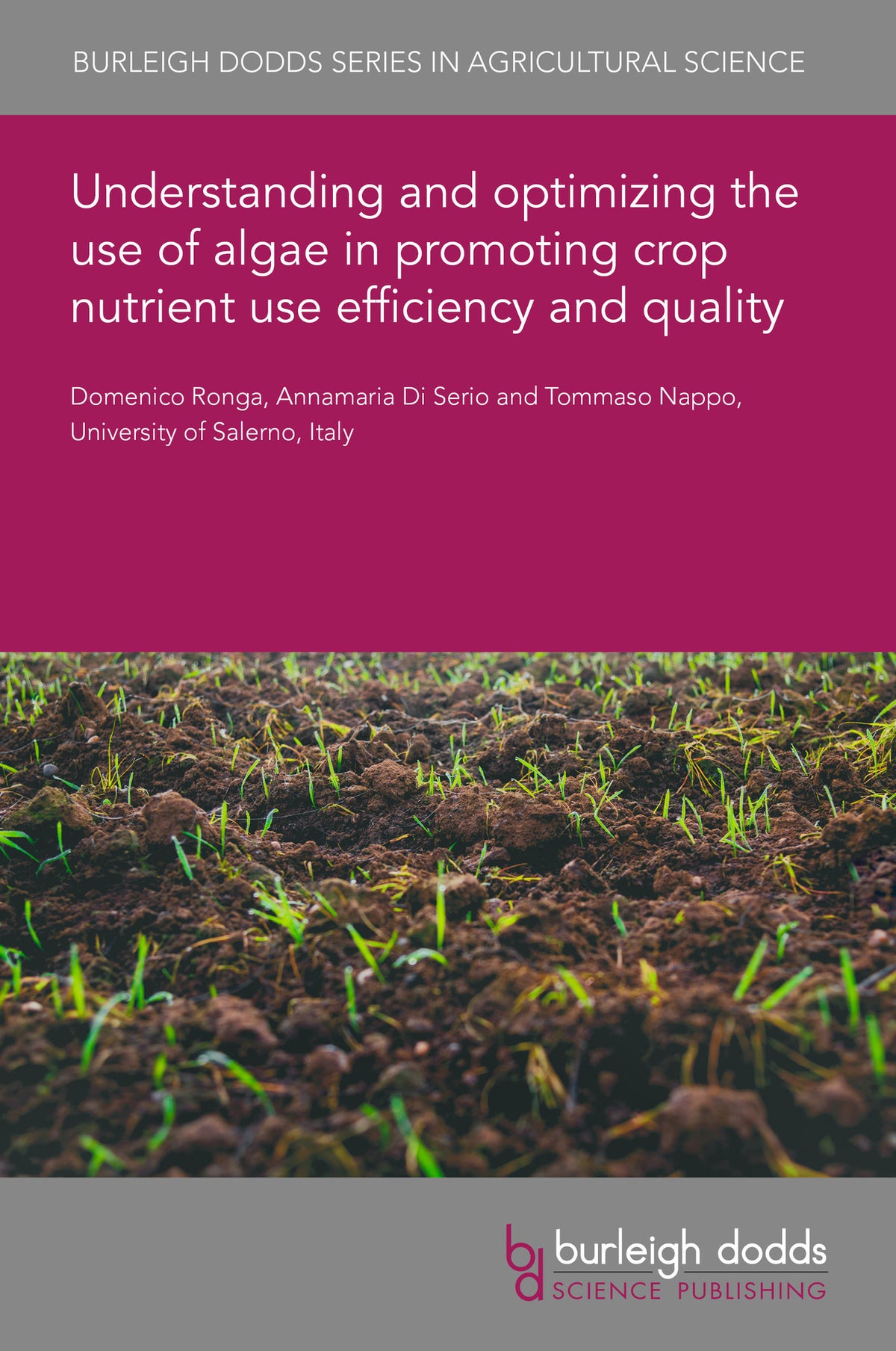 Cover image for Understanding and optimizing the use of algae in promoting crop nutrient use efficiency and quality ISBN 