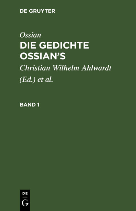 Ossian [angebl. Verf.]; James MacPherson: Die Gedichte Ossian’s. Band 1