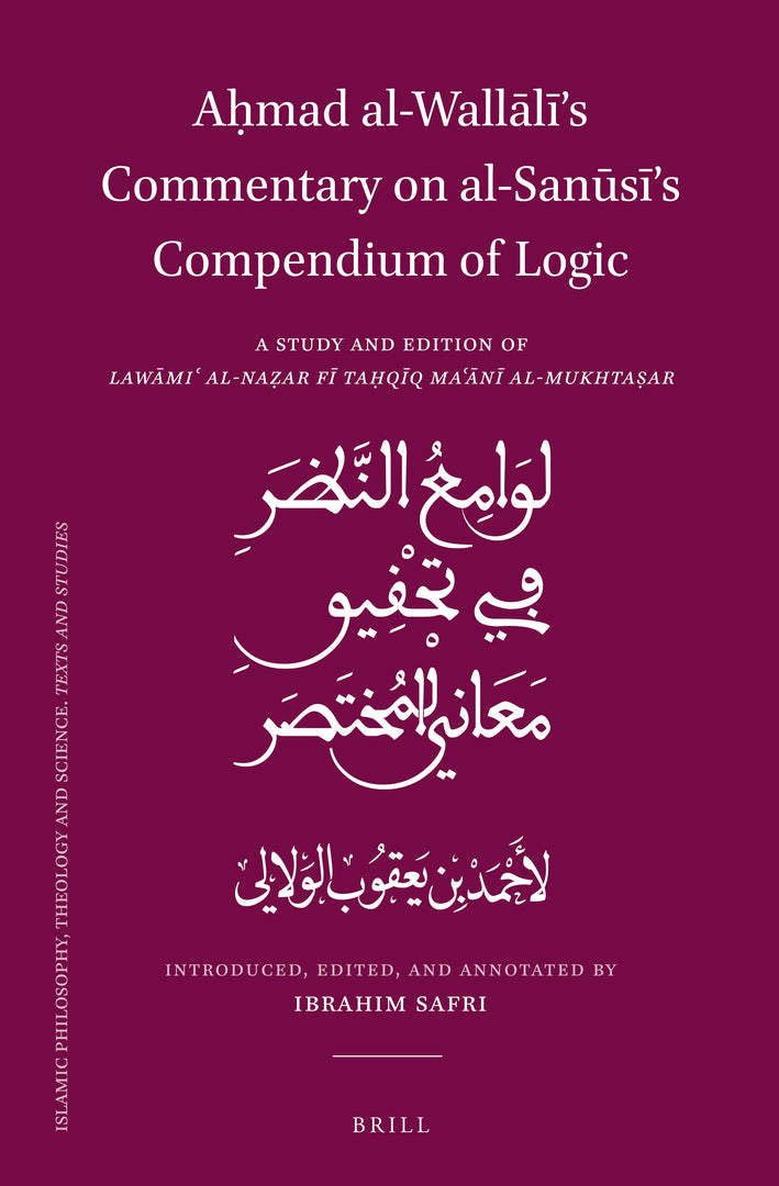 Cover image for Aḥmad al-Wallālī’s Commentary on al-Sanūsī’s Compendium of Logic ISBN 9789004511798