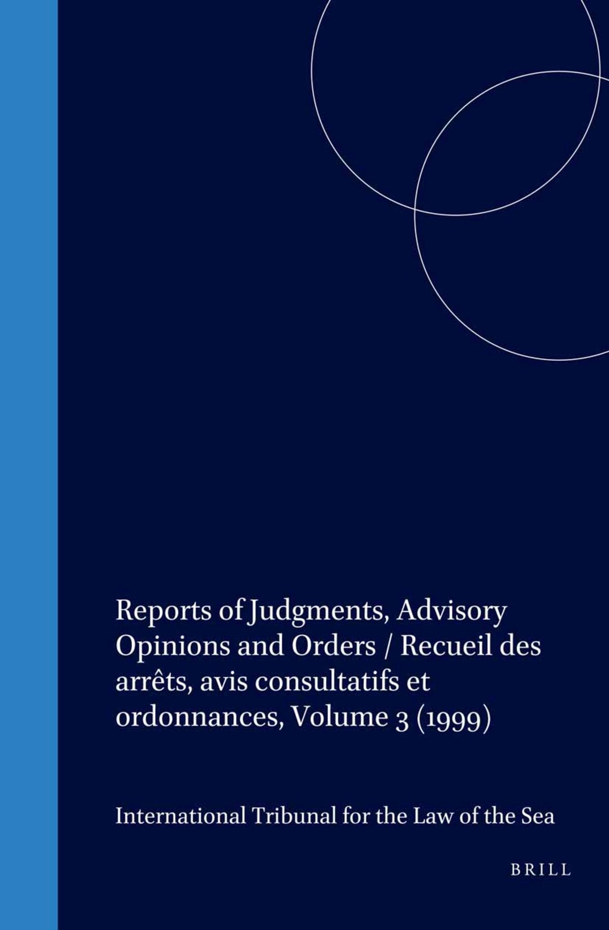 Reports of Judgments, Advisory Opinions and Orders / Recueil des arrêts, avis consultatifs et ordonnances, Volume 3 (1999)