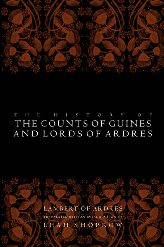 The History of the Counts of Guines and Lords of Ardres