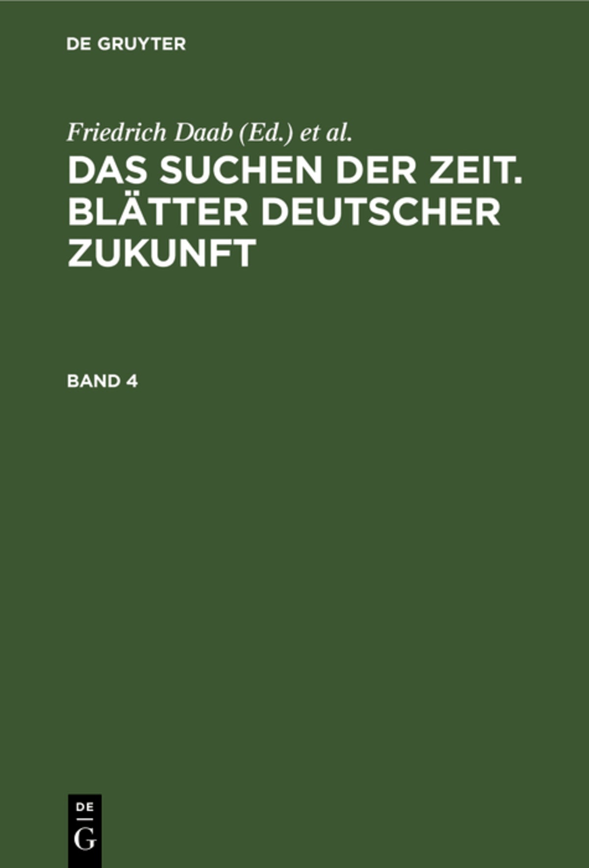 Cover image for Das Suchen der Zeit. Blätter deutscher Zukunft. Band 4 ISBN 9783112465776