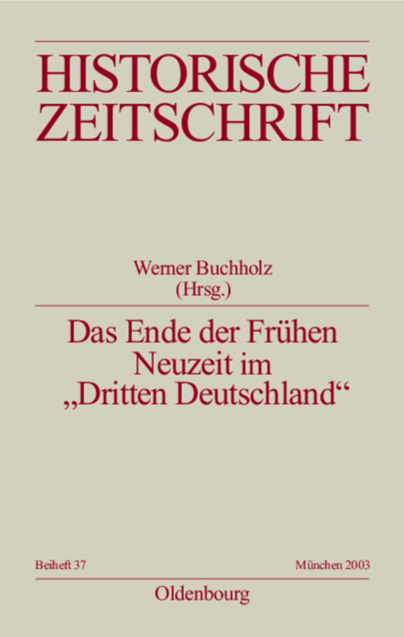 Das Ende der Frühen Neuzeit im "Dritten Deutschland"