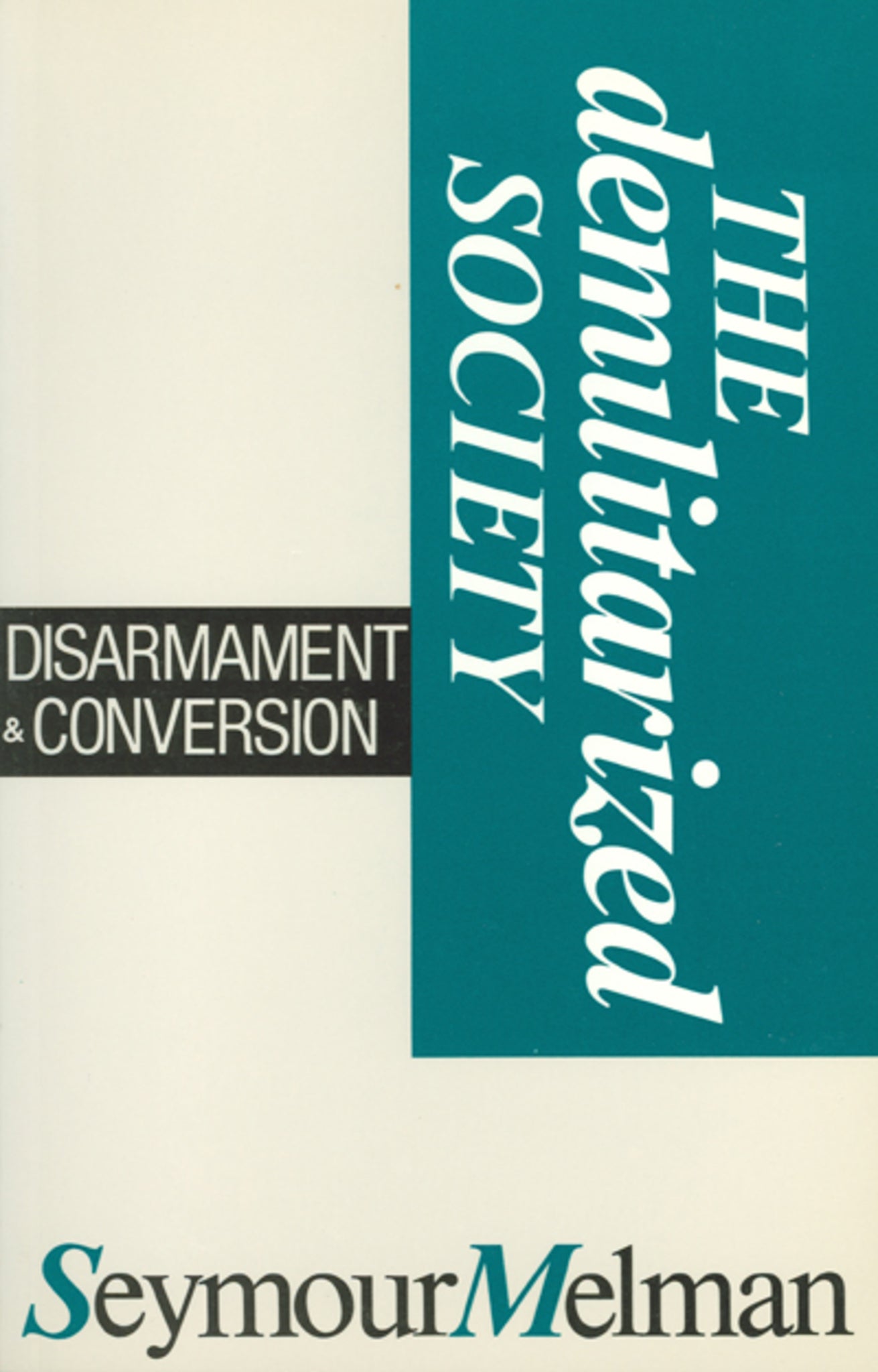 The Demilitarized Society