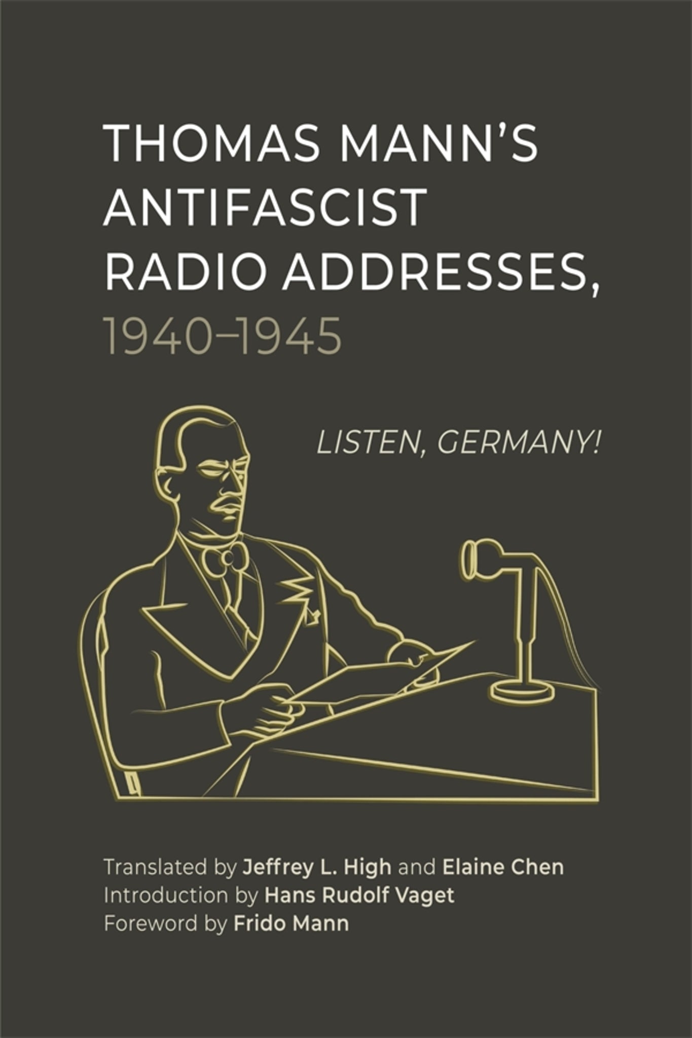 Thomas Mann’s Antifascist Radio Addresses, 1940–1945