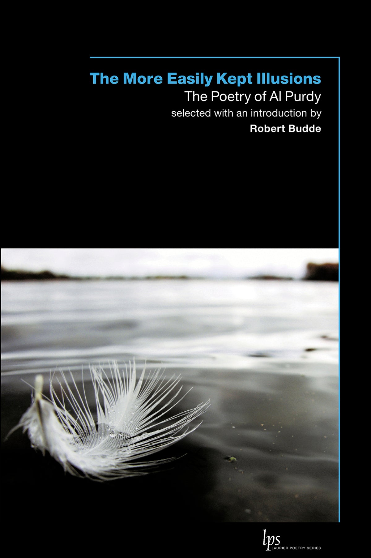Cover image for The More Easily Kept Illusions ISBN 9780889204904