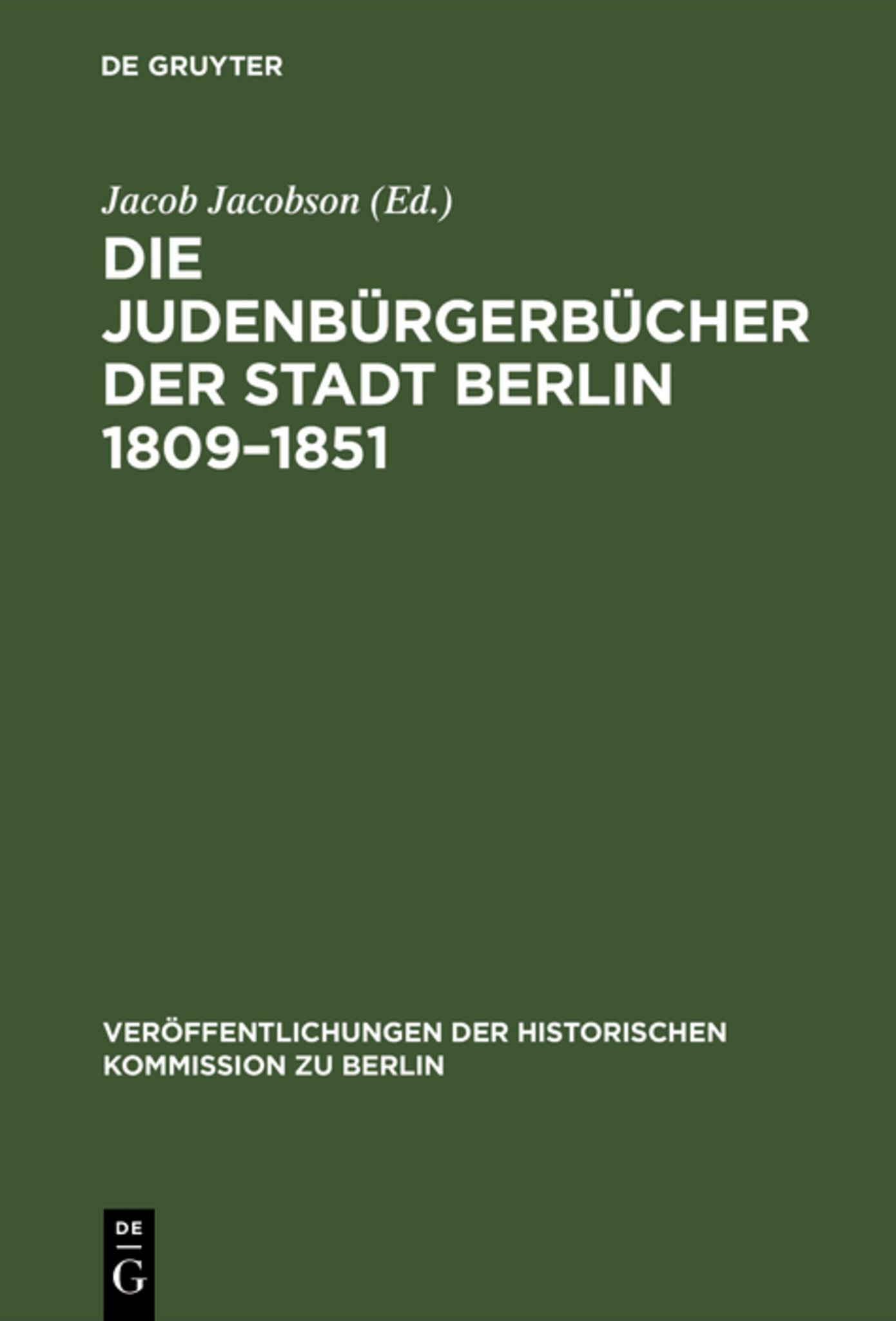 Die Judenbürgerbücher der Stadt Berlin 1809–1851