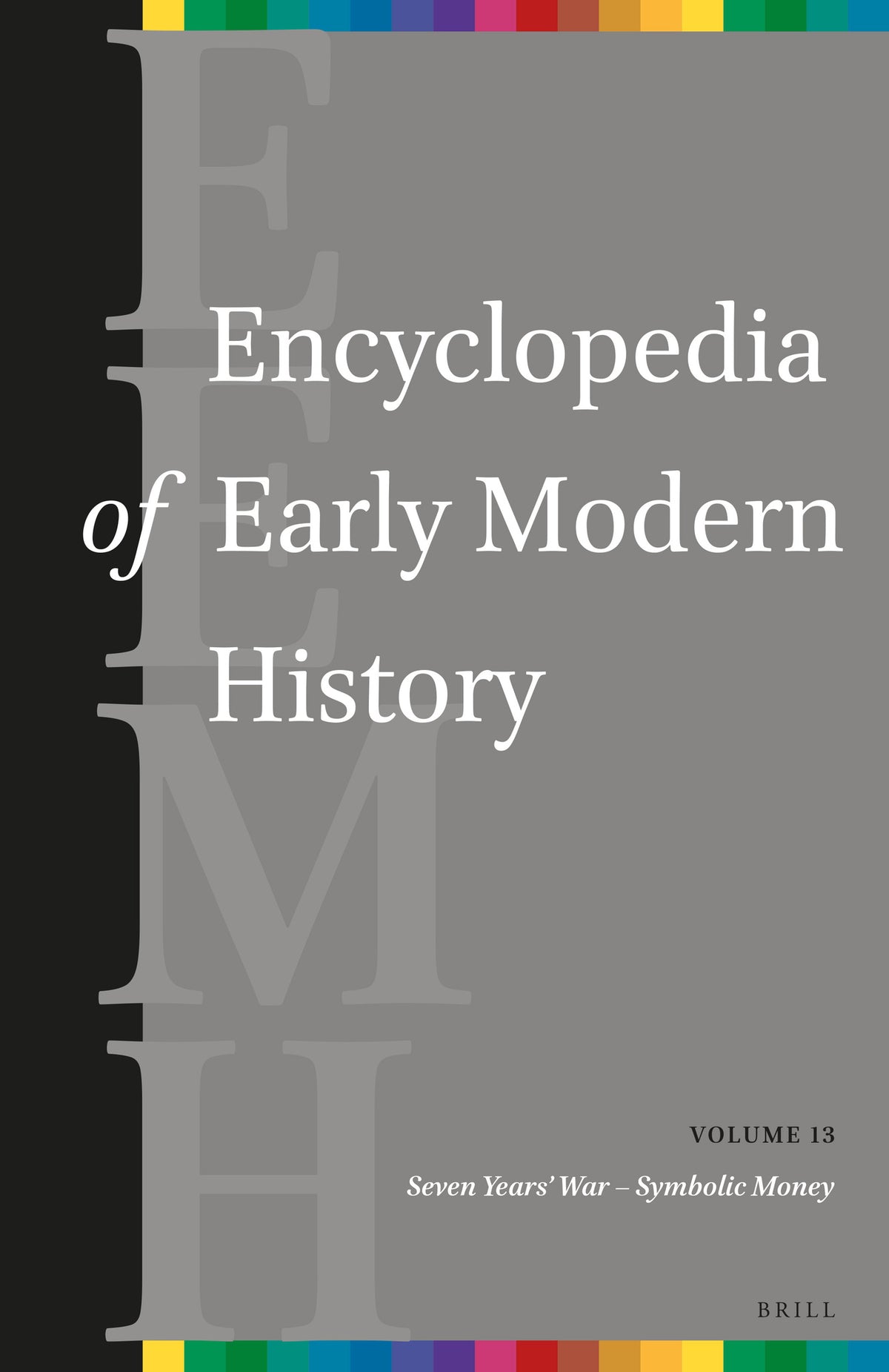 Encyclopedia of Early Modern History, volume 13