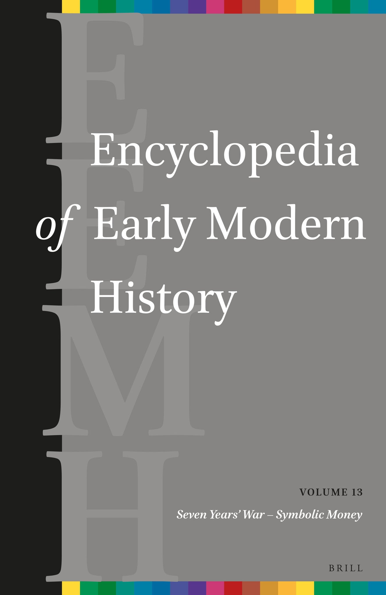 Encyclopedia of Early Modern History, volume 13