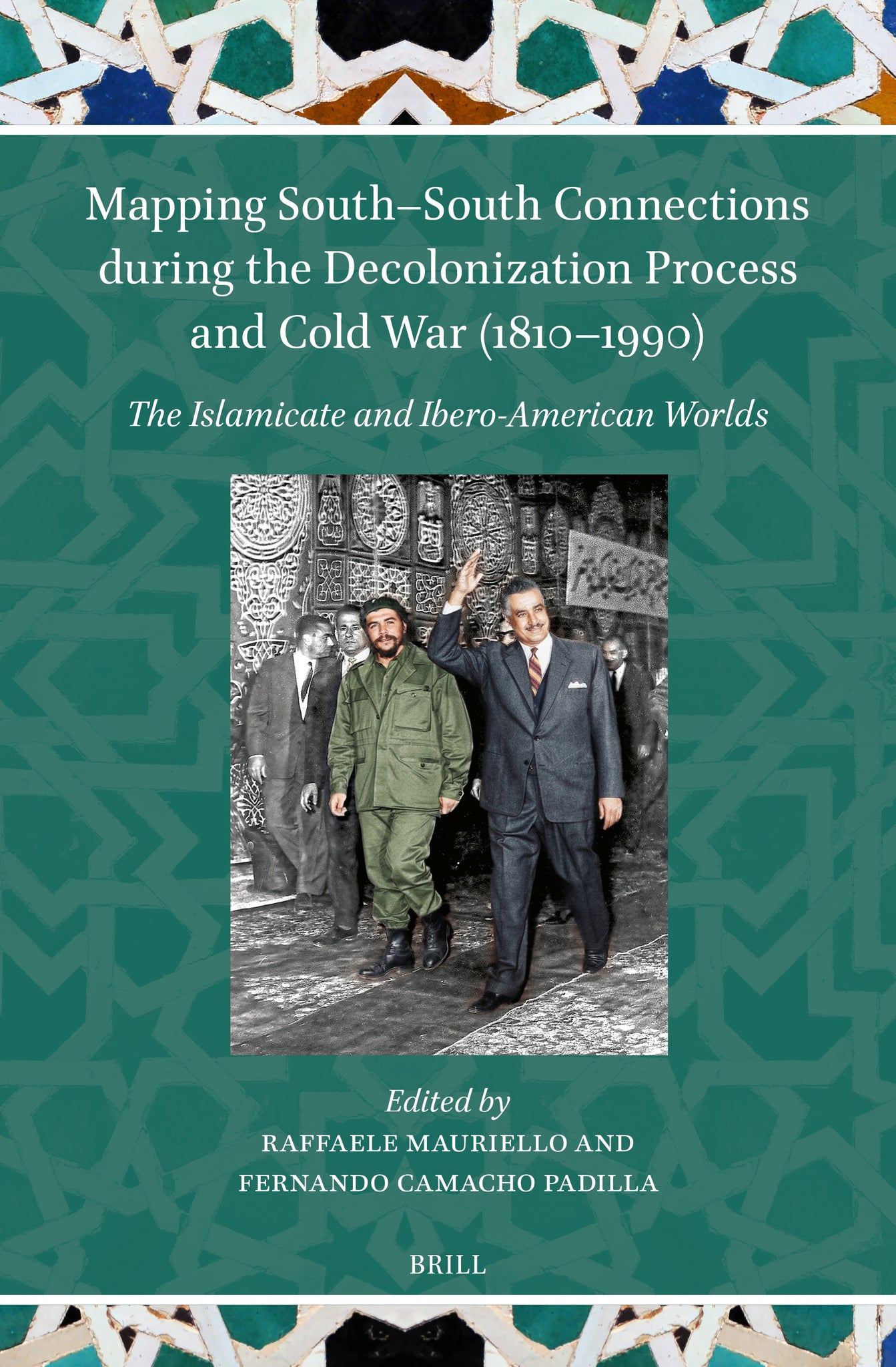 Mapping South–South Connections during the Decolonization Process and Cold War (1810–1990)