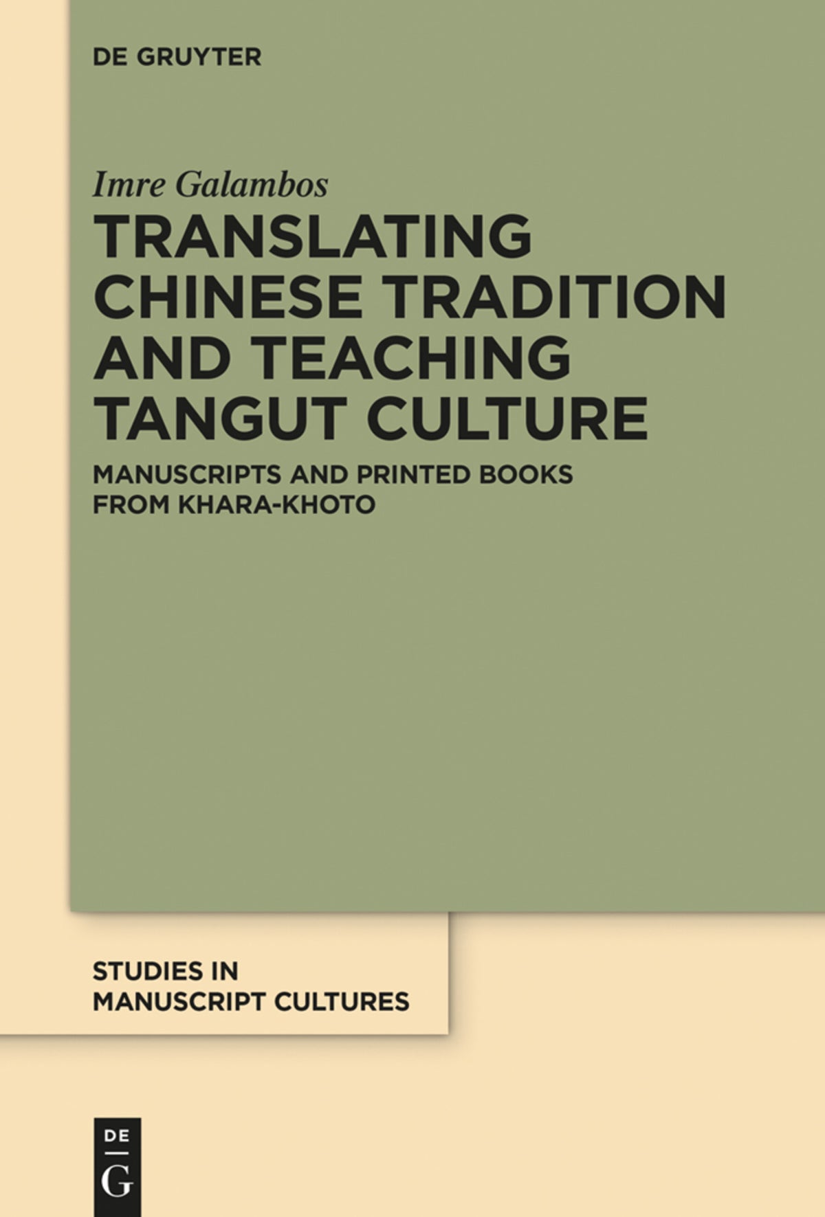 Cover image for Translating Chinese Tradition and Teaching Tangut Culture ISBN 9783110444063