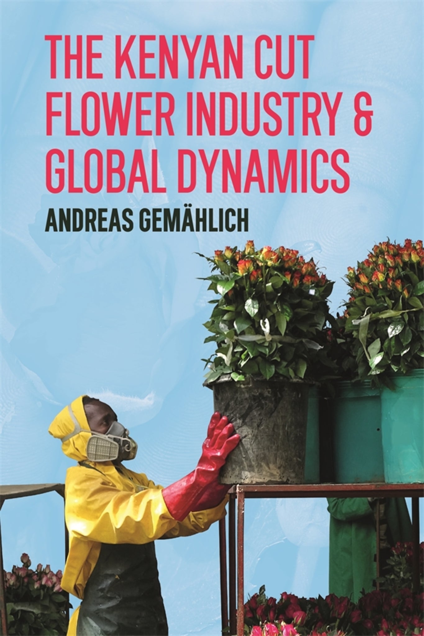 The Kenyan Cut Flower Industry & Global Market Dynamics
