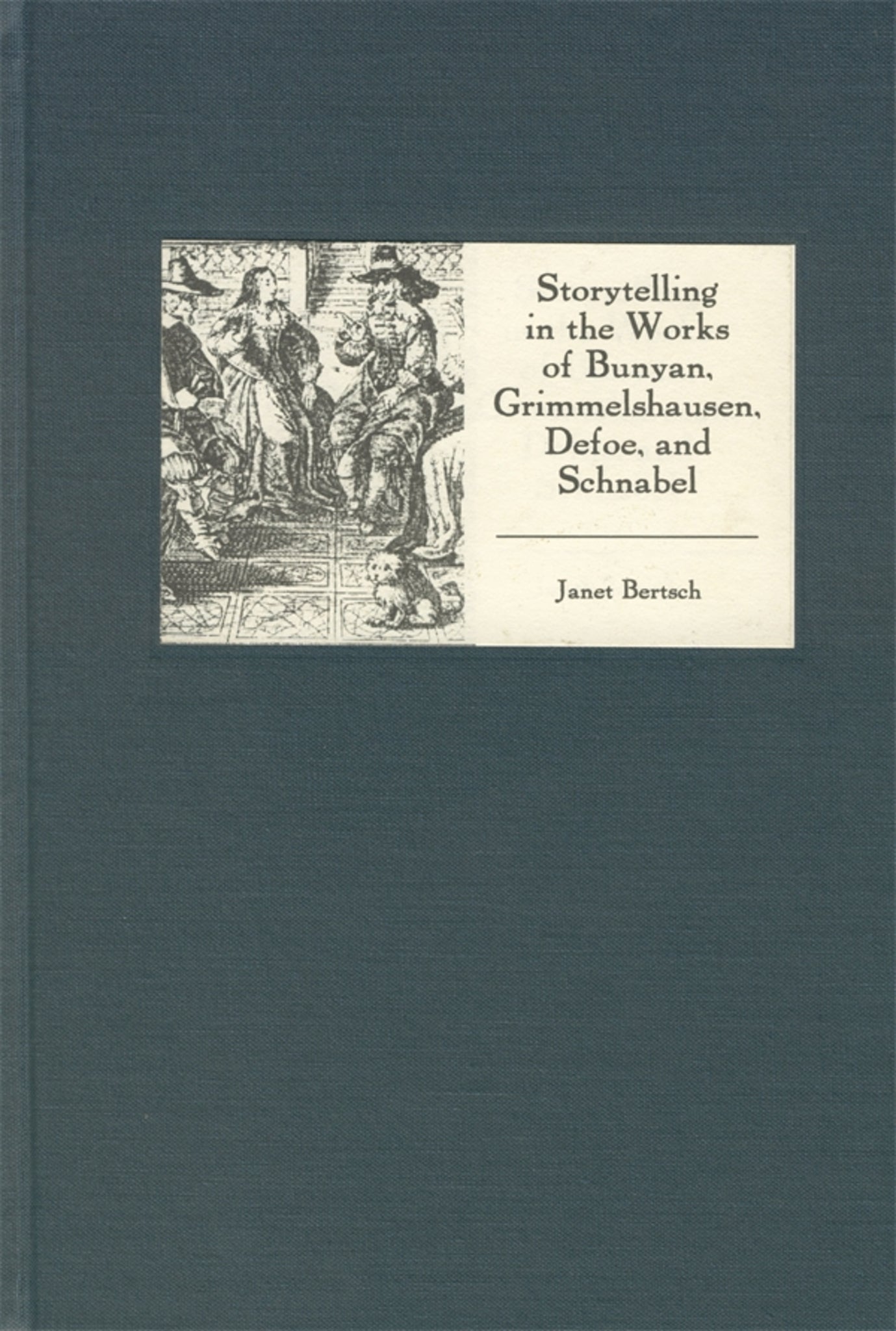 Cover image for Storytelling in the Works of Bunyan, Grimmelshausen, Defoe, and Schnabel ISBN 9781571132994
