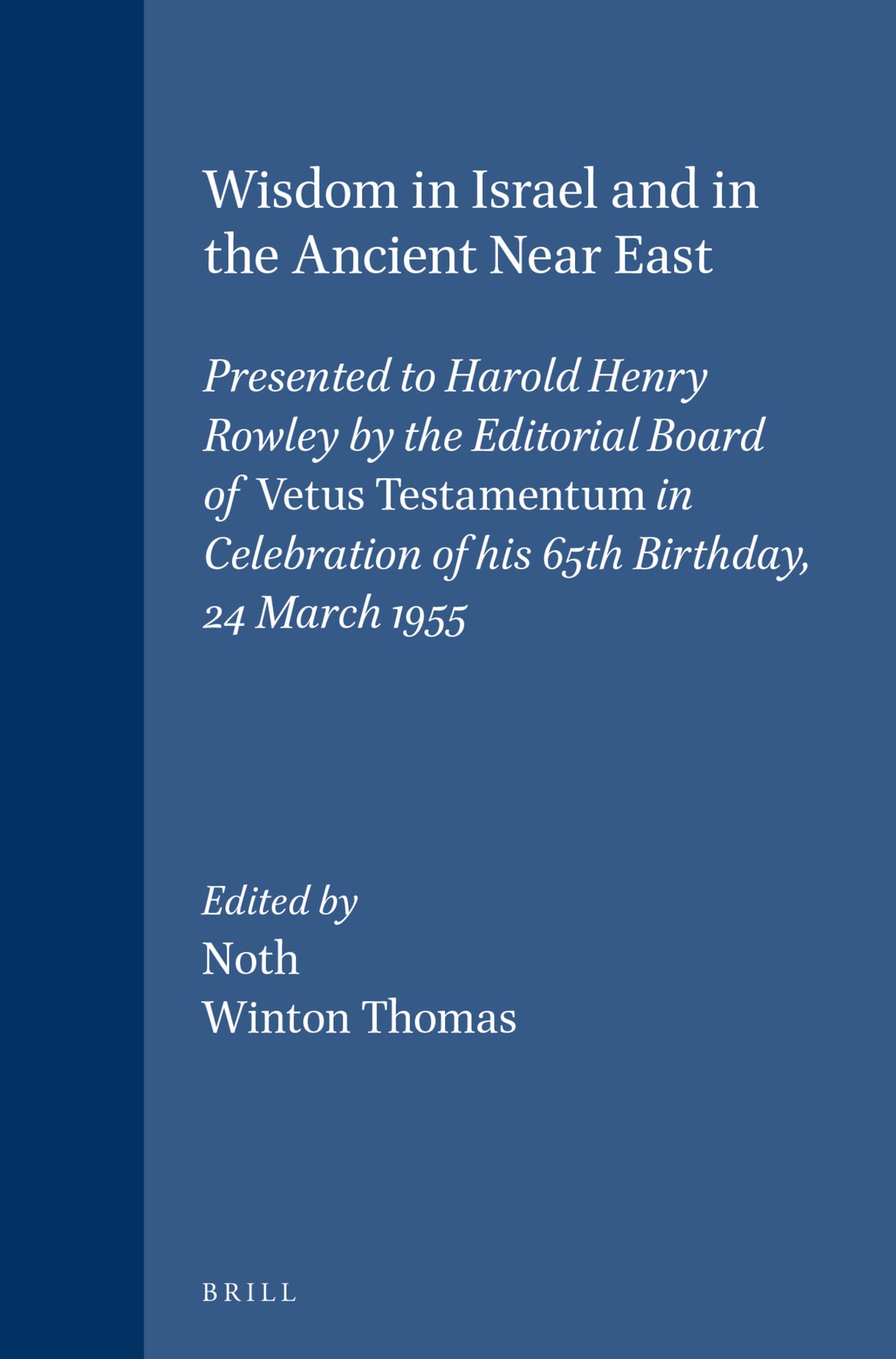 Cover image for Wisdom in Israel and in the Ancient Near East ISBN 9789004023260