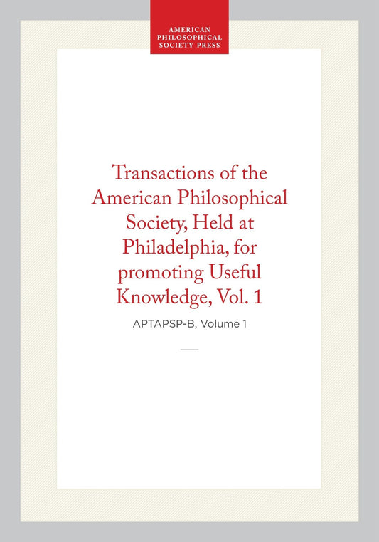 Transactions of the American Philosophical Society, Vol 1, 1818