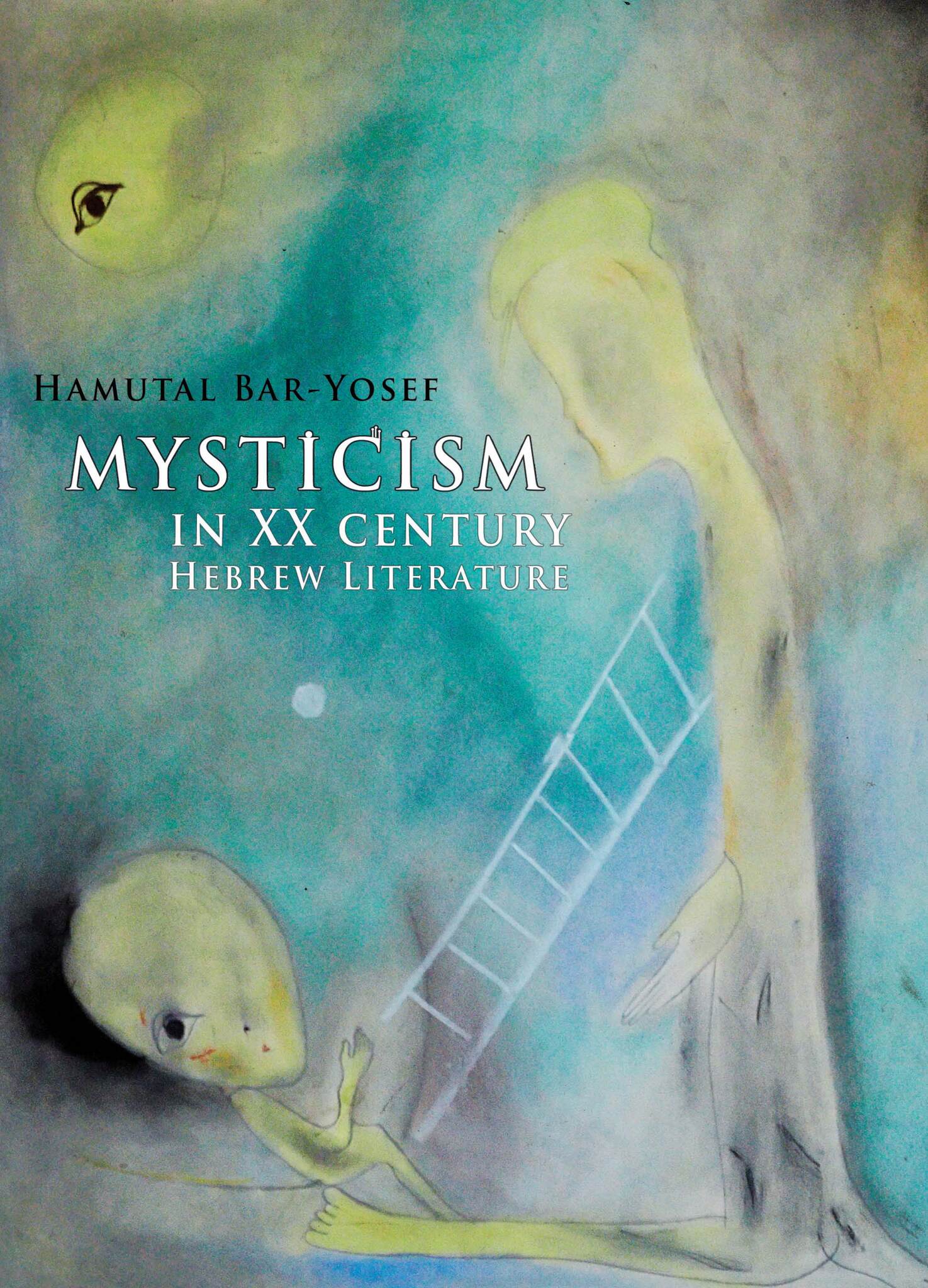Cover image for Mysticism in Twentieth-Century Hebrew Literature ISBN 9781936235018