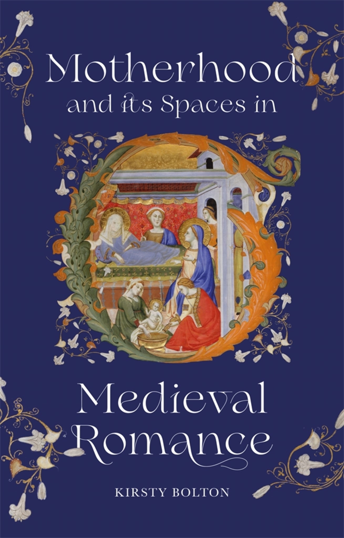 Cover image for Motherhood and its Spaces in Medieval Romance ISBN 9781843847649
