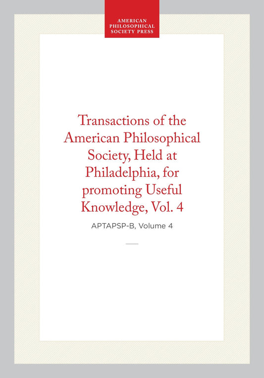 Transactions of the American Philosophical Society, Vol 4, 1834