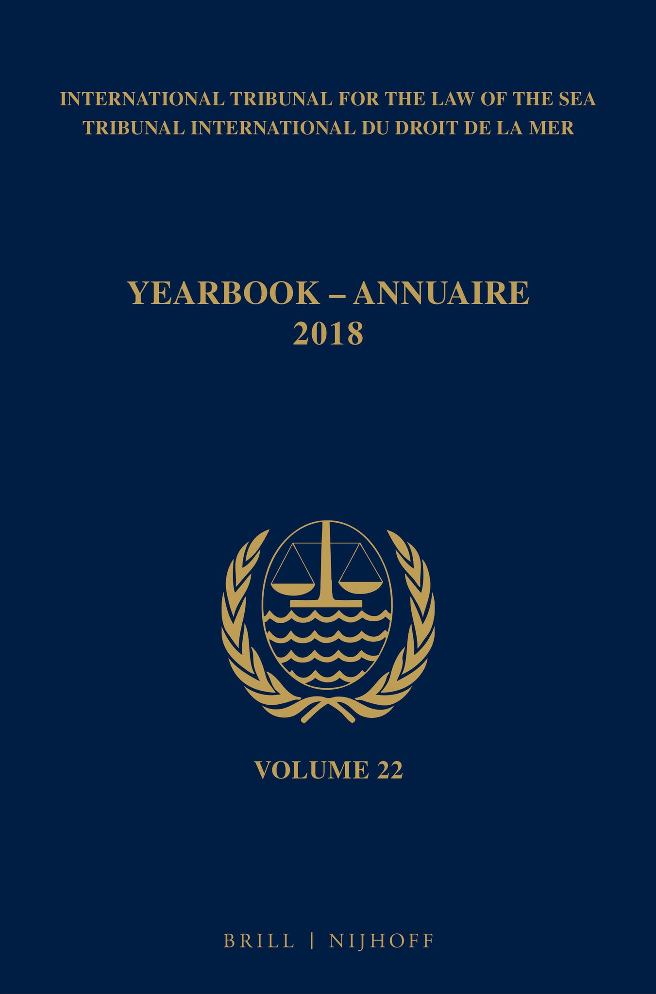 Yearbook International Tribunal for the Law of the Sea / Annuaire Tribunal international du droit de la mer, Volume 22 (2018)