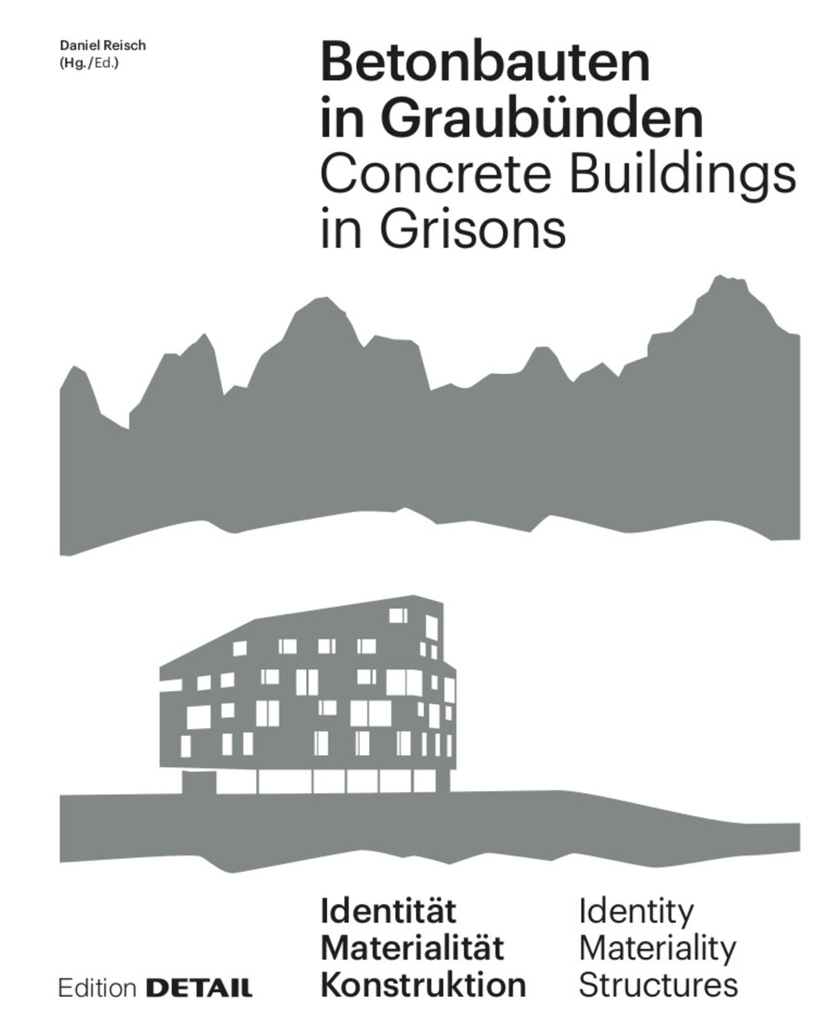 Betonbauten in Graubünden - Concrete Buildings in Grisons