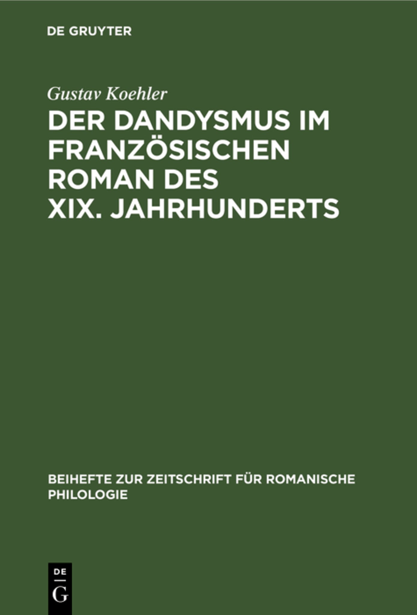Der Dandysmus im französischen Roman des XIX. Jahrhunderts