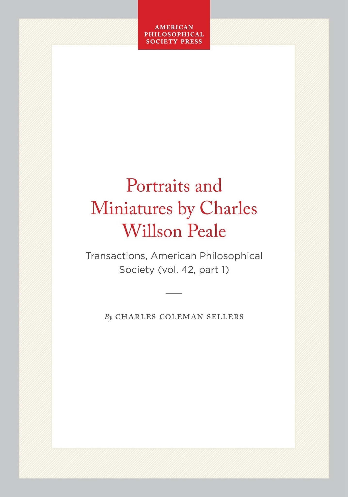 Portraits and Miniatures by Charles Willson Peale