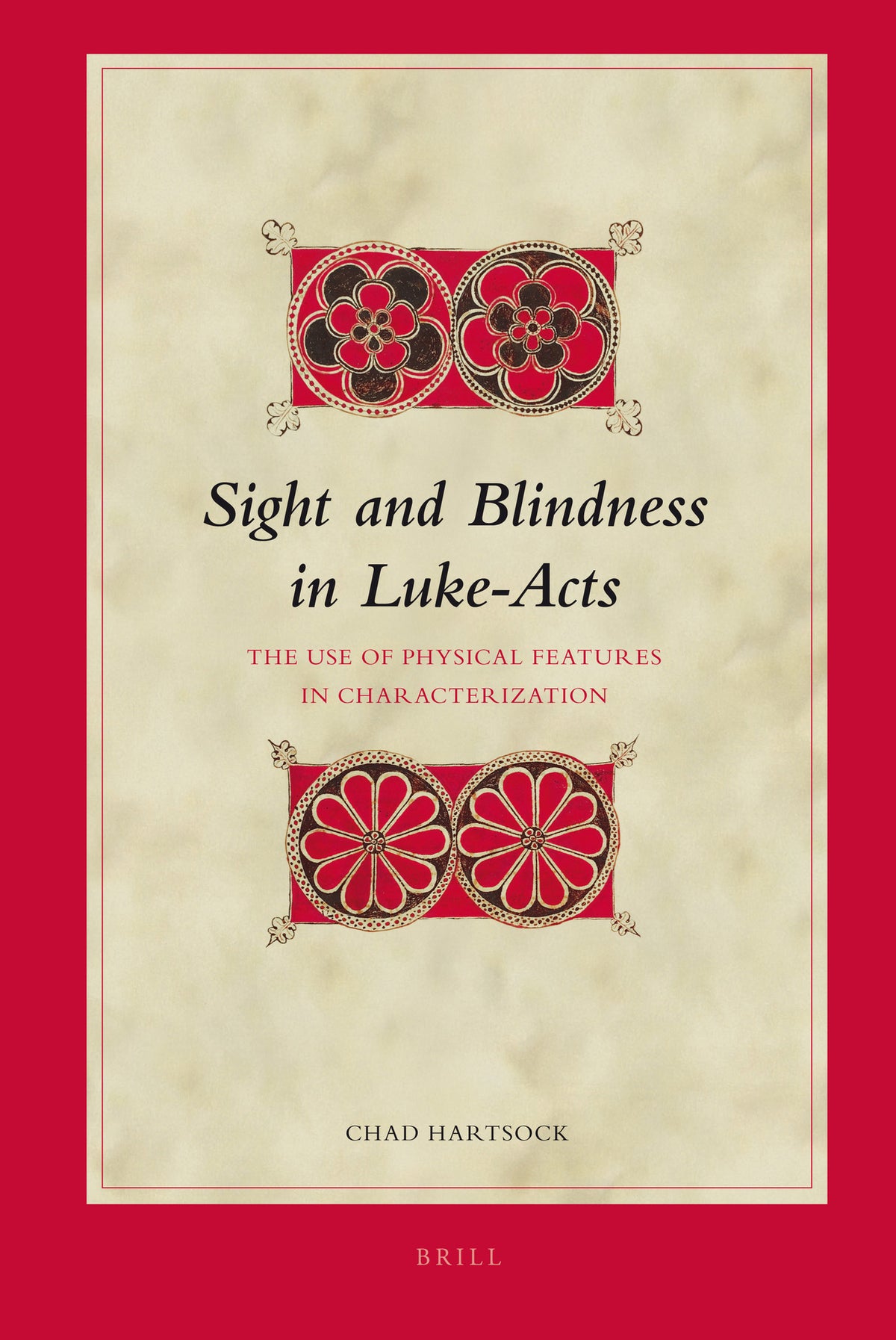 Cover image for Sight and Blindness in Luke-Acts ISBN 9789004165359