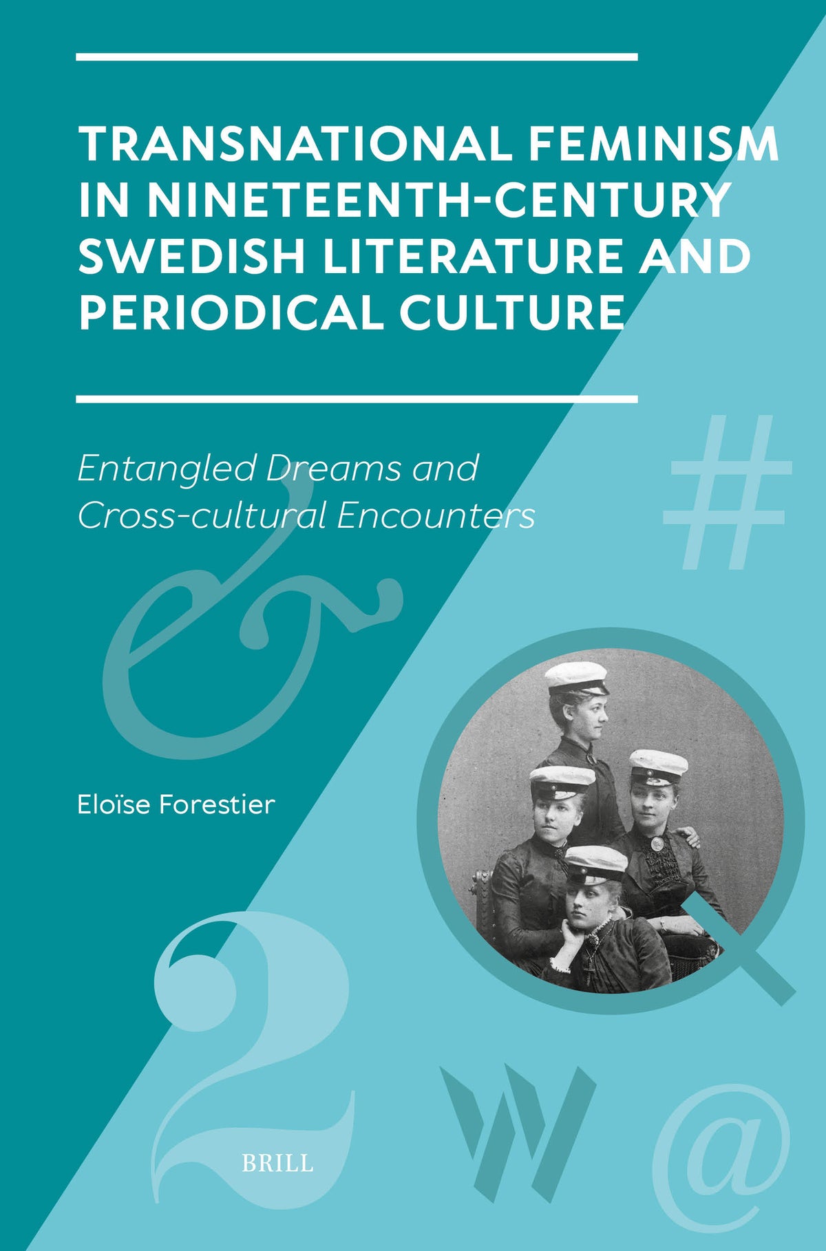 Cover image for Transnational Feminism in Nineteenth-Century Swedish Literature and Periodical Culture ISBN 9789004691711