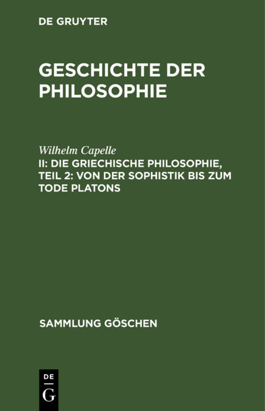 Die griechische Philosophie, Teil 2: Von der Sophistik bis zum Tode Platons