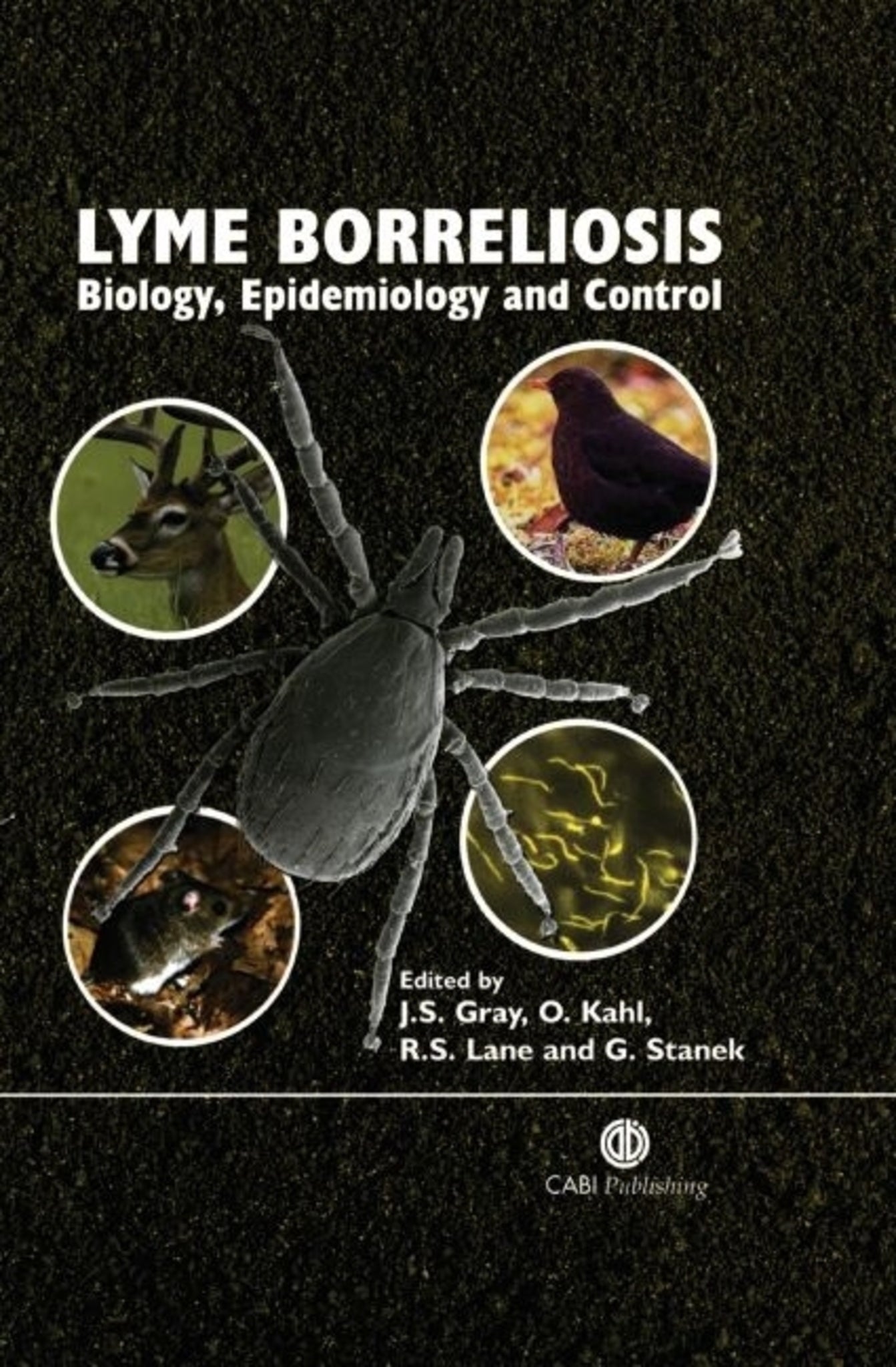Lyme Borreliosis: Biology, Epidemiology and Control