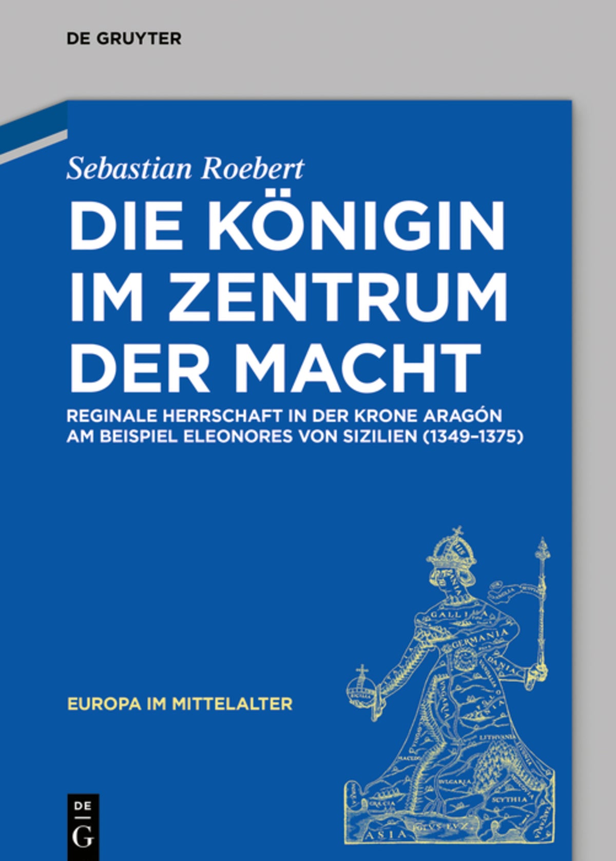 Cover image for Die Königin im Zentrum der Macht ISBN 9783110640816