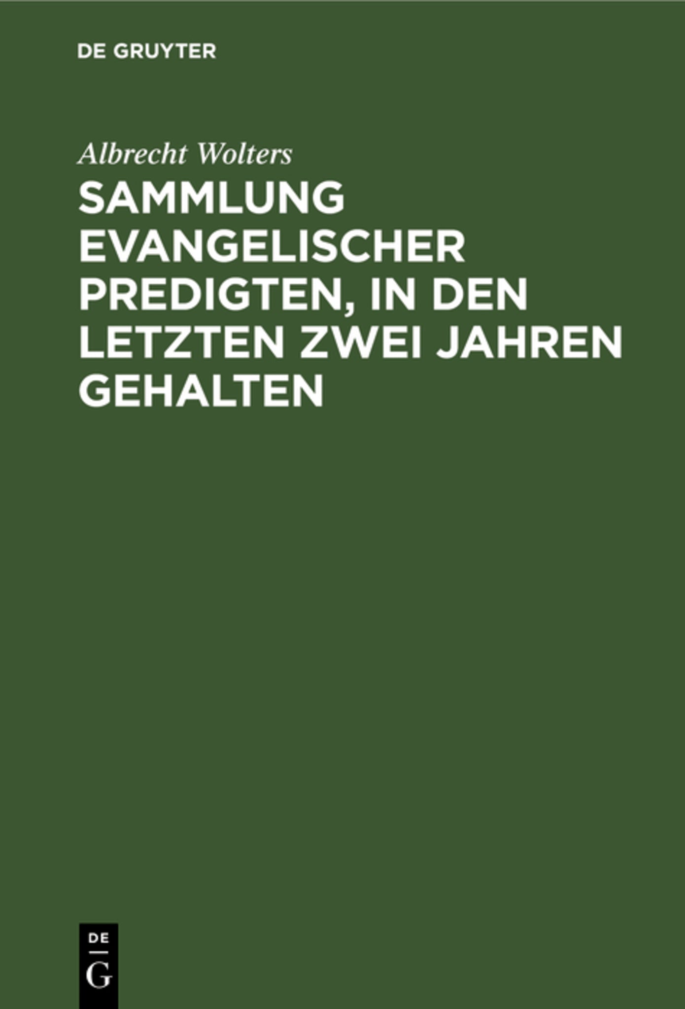 Sammlung evangelischer Predigten, in den letzten zwei Jahren gehalten